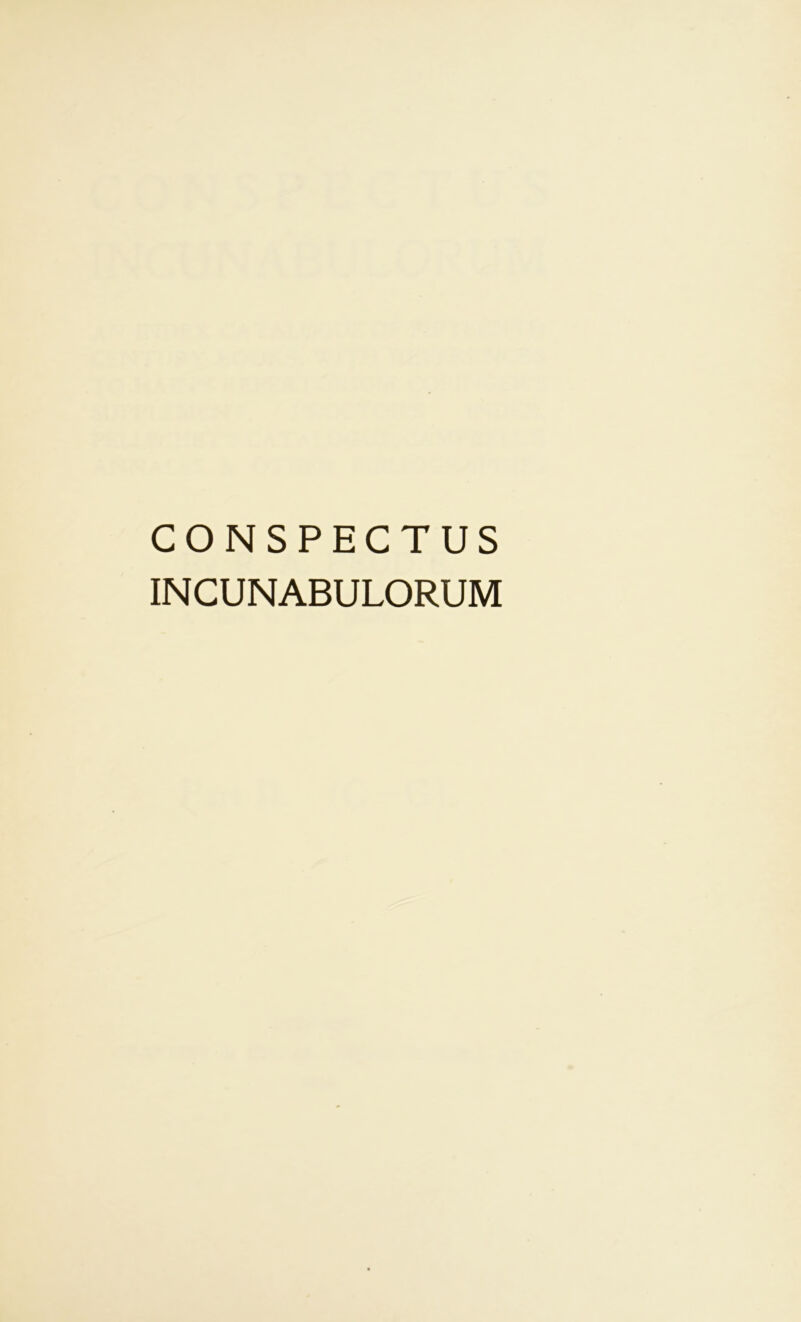 CONSPECTUS INCUNABULORUM