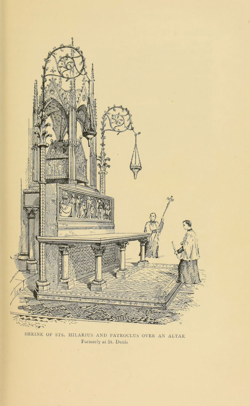 SHRINE OF STS. HILARIUS AND TATROCLUS OVER AN ALTAR Formerly al Si. Denis
