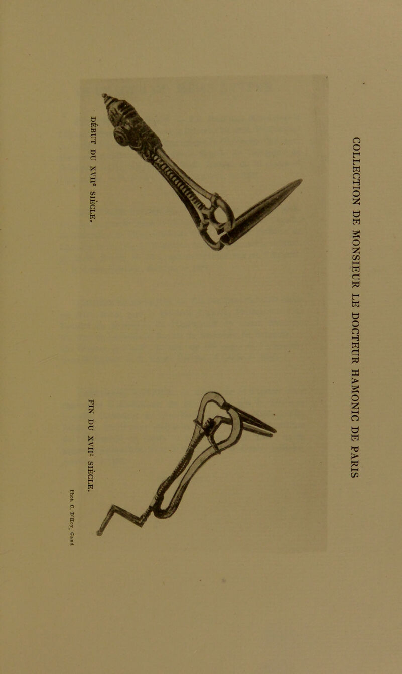 DÉBUT DU XVIIe SIÈCLE. FIN DU XVIIe SIÈCLE. COLLECTION DE MONSIEUR LE DOCTEUR HAMONIC DE PARIS