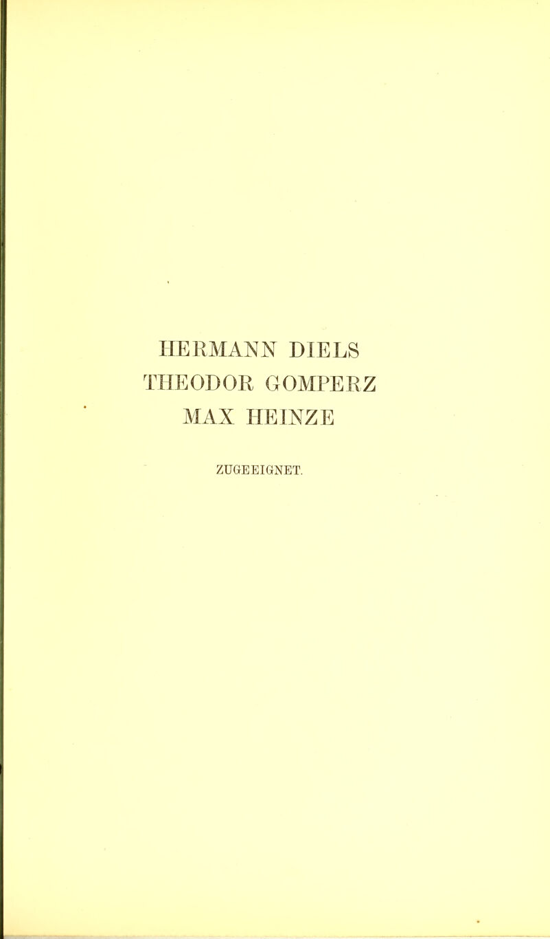 HERMANN DIELS THEODOR GOMPERZ MAX HEINZE ZDSEEIGNET.