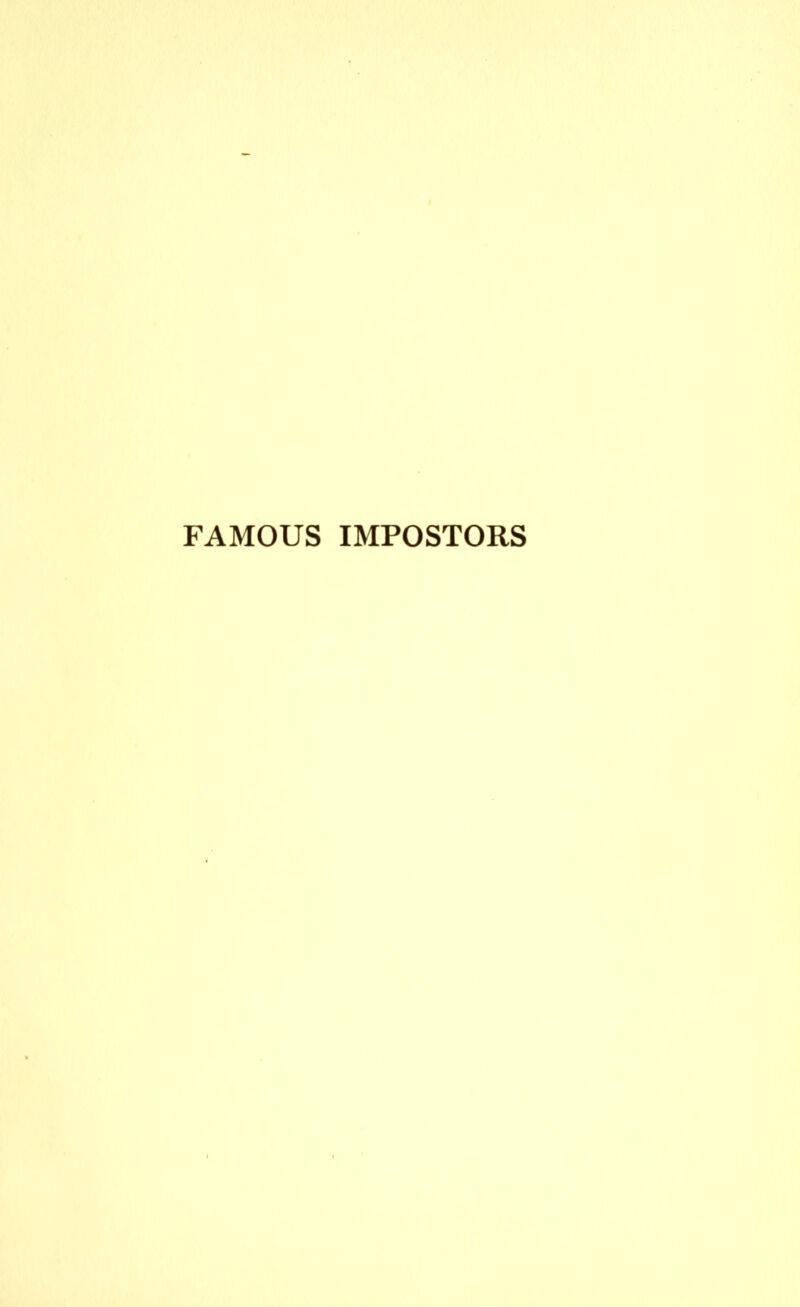 FAMOUS IMPOSTORS