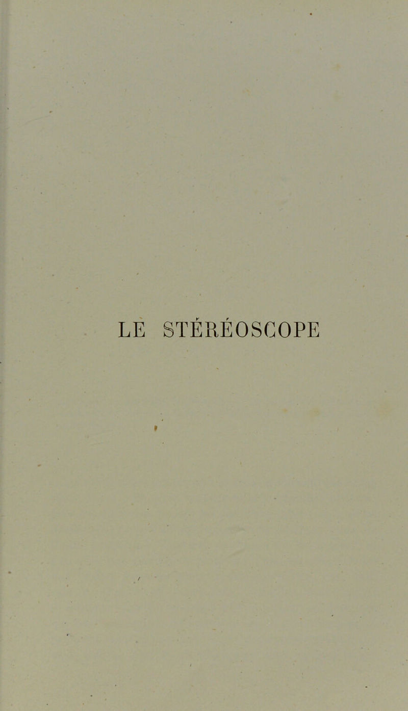 LE STÉRÉOSCOPE