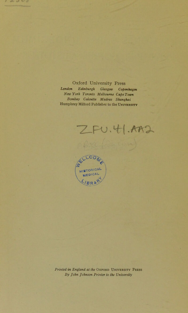 Oxford University Press London Edinburgh Glasgom Copenhagen New York Toronto Melboume Cape Town Bombay Calcutta Madras Shanghai Humphrey Milford Publisber to the University ■Z-FV,‘+(.AT\g. Printed in England at the Oxford University Press By John Johnson Printer to the University