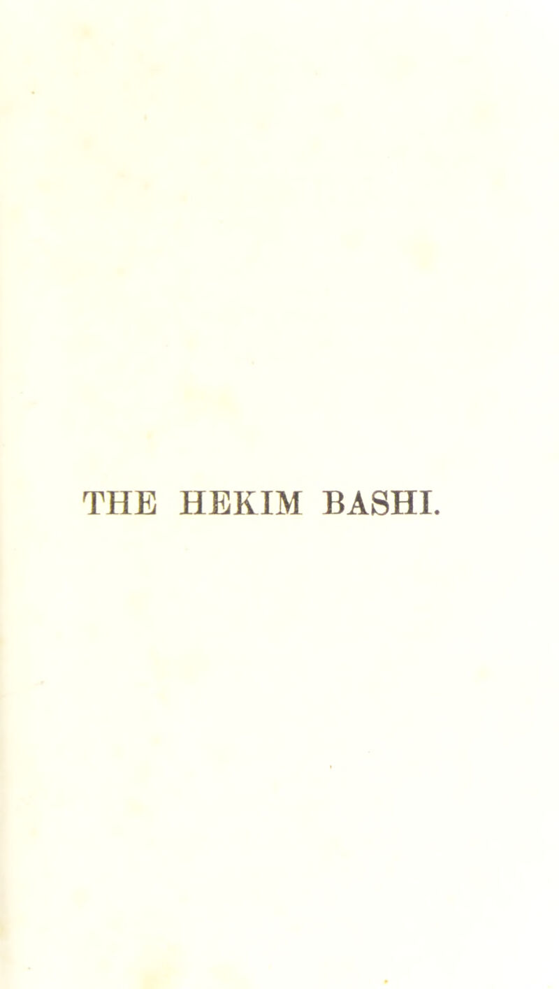 THE HEKIM BASHI.