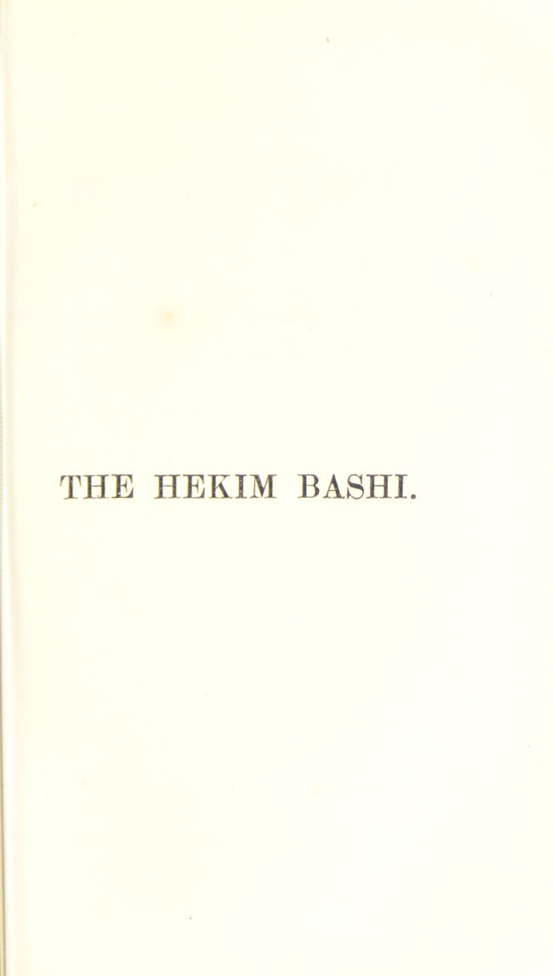 THE HEKIM BASHI.