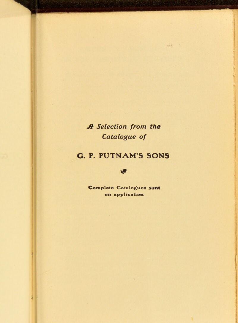 Selection from the Catalogue of G. P. PUTNAM’S SONS * Complete Catalogues sent on application