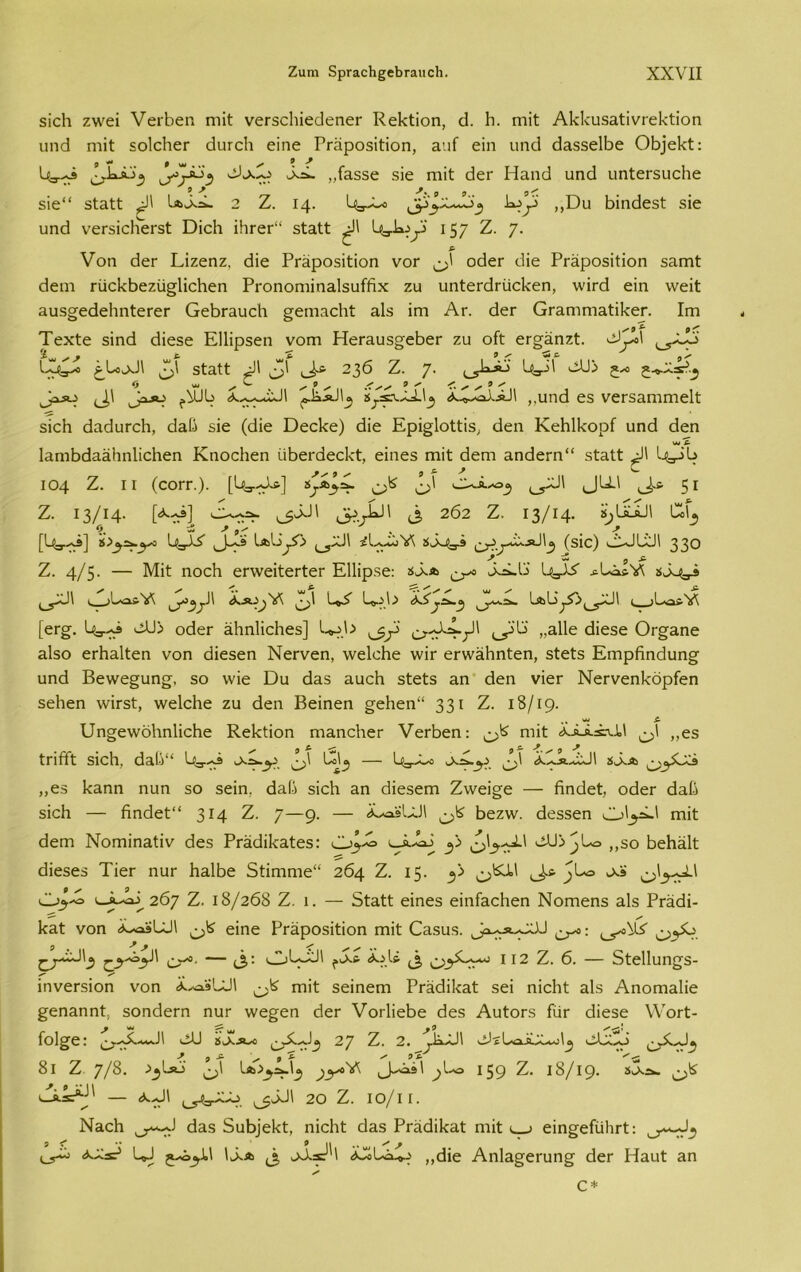δϊοΐι ζ\νεΐ νειΒεη ηιΐί νεΓ3ε1ιϊεάεηεΓ Κείίίϊοη, ά. Ε ηυΐ Α1ά.:υ33.1:ϊνΓε1<ίΐοη υηά ηιΐί 2θ1οΗεΓ άυΓεΙι είπε ΡΓϋροβΐΙΐοη, αυί εΐη υηά άΕ55ε1Βε ΟΒ]ε1<ί:: ^144, χί&δβε 5Ϊε ΓηίΙ άεΓ Ηαηά υηά υηΙεΓ5υε1ιε ' 9 >  ** 0 9 9< δϊε“ 3Ϊ3.11; 4 434. 2 Ζ. 14. 4χ4ο ,,ϋυ βϊηάε5ί 3ΐε υηά νεΓ5Ϊο1ιεΓ3ί Όϊοΐι ΐΗτεΓ“ 3ί3.1ί 157 Ζ. 7· νοη άεΓ Εϊζεηζ, άΐε ΡΓΕρθ5Ϊίϊοη νοΓ ^>1 οάεΓ άΐε ΡΓάρο5Ϊάοη 5ίΐΓηΙ άειη Γϋεΐνβεζϋ^ΐΐεΐιεη ΡΓοηοηιΐηΕΕυίϊΐχ ζυ υηίεΓάΓυεΚ'εη, \νηά εΐη \νεΐΐ ηυ3§εάεΗηΙεΓεΓ ΟεβΓΕυείι ^ειηηεΐιί αΕ ϊγπ Αγ. άεΓ 0Γ3.ηιηΐ3.ίίΡεΓ. Ιγπ ΤεχΙε 5Ϊηά άΐε5ε Ε11ΐρ3εη νοιη ΗεΓηυ5§·εβεΓ ζα οίΐ εΓ^ηηζί. 4ΐί>1 ^4ο £4οϋ\ δίαίί Λ ^ 236 Ζ. 7· 2·*> £-4^3 0 <μ ^ ^ χ χ .Όχ 9 ^ «Γ, ^ / 9 ^ λ·^ΑϋΙ ^Ελ-ΙΙ^ ^41411 ,.υηά ε3 νεΓ3Εηιιηε1ί: 3ΪοΗ άαάυπάι, ά&ΐί 3Ϊε (άΐε ΌεεΡε) άΐε Ερΐ^ΙοΙίΕ, άεη ΚεΗΕορί υηά άεη ΐΕηιάάαέίΗηΙίοΙιεη Κηοοίιεη ϋβεΓάεοΙίΙ, εΐηε3 ηιΐί άεπι 3.ηάεπι“ 3ίηΙΙ ^11 104 Ζ. II (οογγ.). [4τ-4ί] 28^4· Ιβ 44^., 4_5^1 ^ 51 Ζ. 13/14· [ό'^} <3 2^2 Ζ, 13/14· «ιϋϋύΐ ο. ’’ ί ^ ,ν 'ν . , ο [Ι^-Β] ϊ^^νο 4/4 ΙλΙϊ^Λ ,^4\ (δΐε) 44141 330 Ζ. 4/5· — Μΐί ηοεΗ εΓ\νεΐίεΓΐεΓ ΕΙΙϊρ^ε: *3.α ^ 34.13 1^)4 $3^® (^^31 ι>_^3^ι&ν^ ^>^)\ Υ\ 45 4-Ε λ.5^.£>.^ [εΓ£. 4γ·2* 4Β οάεΓ έϊΗηΙΐεΙιεδ] 4Α> ο-44-/' ^/'-5 ,,ηΐΐε άΐε5ε Ο^Ε,ηε &Εο εΓίΐΕΐΙεη νοη άΐεβεη ΝεΓνεη, ννεΐοΐιε \νΐτ εΓ\νέίΗηΙεη, 3ίεί3 Ειτιρήηάυη^ υηά Βεννε§;υη, 50 ννΐε ϋυ ά&3 ηυοΗ 3ϊεί5 ηη άεη νΐεΓ ΝεΓνεηΡόρίεη 5ε1ιεη \νΪΓ3ΐ:, \νε1οΐιε ζυ άεη Βεΐηεη §εΗεη“ 33ι Ζ. 18/19. ^ £■ υησ€\νοΚη1ΐοΗε ΚεΡάοη ΓηΕ,ηοΗετ νεΛεη: ηϋί «44441 „65 ΙπΕί 5ΐοΕ7 άξιΕ6Λ ^χ^>-ο,- 41^ — Χ^.λ.43! ,,εδ Ιοηη ηυη 50 3εϊη? άη(5 3ΪοΙι αη άΐε3εηι Ζ\νεΐ§ε — ήηάεί, οάεΓ άηίΐ 3Ϊο1ι — ήηάεί“ 3Τ4 Ζ. γ—9· — <4^331 ^15 άεζνν. άε33εη 34'^4Ι ηιΐί: άεηι Νοπιΐηαάν άε3 ΡΓαάΐΡΕίεβ: α-^3 £ 4ΐΒ^4. ,,5ο ΒεΗαΙί άϊε3ε3 ΤίεΓ ηυΓ Ιιαίάε 5ίΐπιηιε“ 264 Ζ. ΐ5· $> ^841 ^ ^4. 4 ^'^-4ΐ ρ ^ 9 Ο*-® 4-4 267 Ζ. 18/268 Ζ. ι. — δίαΙΙ εϊηε3 είηΓηοΠεη Νοπιεηβ αΕ ΡΓαάΐ- 1<εΙ νοη 4Λδ4\ ^ οϊηε ΡΓέίρθ3Ϊ1:ίοη Γηΐί: 0Ε3υ3. ^ο-^;Λ4.λ^ ^: ^^5 ^«33 ζ^-^3'_3 ο^0· — (3: '33'^3' (3 03^*° 112 Ζ. 6. — 5ίε11υη£5- ΐηνεΓ5Ϊοη νοη Χ4ϊ41 ^15 ηιΐί; 3εΐηεπι ΡΓΕάίΙοί 3εΐ ηϊεΐιί αΕ Αηοηιαίΐε ^εηηηηί, 3θηάεΓη ηυΓ ννε^εη άεΓ νοΓίΐεάε άε5 ΑυίθΓ3 ίυΓ άΐε3ε ν\τθΓΐ- Γοΐ^ε: οΒ ^4.4^ 27 Ζ. 2· ^.441 ^4-4^ 8ι Ζ 7/8· ^3>ο Ρ,Ι Ια^.Ι_5 159 Ζ. 18/19. άϋ=^)' — α.41 ,^3-5:4 ^331 20 Ζ. ιο/ιι. ΝεοΗ άη$ δυ^εΐίϊ, ηΐοΗΐ ά&3 ΡΓΕάίΡαΙ ηιΐί ι, > εϊη^είυΙΐΓΐ: (_4^ 4^ 5-ό^Β 14λ ^ΐ, ο4**'ΐ ,,άΐε ΑηΙα^εΓυη^ άεΓ Ηηυί ηη Ο *