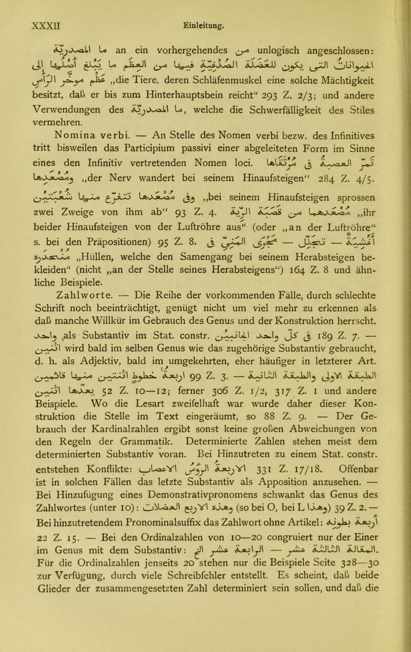 I* Άη εΐη νοΓΒεΓ£εΒεηάε3 ^ υη1ο§Ϊ5εΒ 3η§65εΒ1θ55εη: £)~0 θ'0 Α~*έιλ^αΒ λΧ-ολ.1) ι_5^ 01*1^» ^._^° <τ^· »^ε Τΐεΐ'ε, άεΓεη δεΒ1έίίεηΓηυ5Βε1 εΐηε κοΙοΗε ΜπεΒά^Βεΐί: Βεβΐίζί, ά^Β εΓ ΒΪ5 ζυηι ΗΐηίεΓΒίΐυράϊΒεΐη ΓεΐεΒΐ:“ 293 Ζ. 2/3; υηά ηηάεΓε νεΓννεηάυη^εη άε5 Ιο, ννεΙεΒε άΐε δοΒννεΓίάΠΐ^ΒεΐΙ: άε5 δίΐ1ε5 νεππεΙίΓεη. ΝοπιΐηΕ νετΒί. — Αη δίεΐΐε άε3 Νοπιεη νει-βί Βεζνν. θε$ Ιηήηίίΐνεδ ίπίί Βΐ5\νεΐ1εη ά&5 Ρ&Γίΐοΐρΐυιη ραβδΐνί εΐηεΓ δΒ^εΙεΐίείεη Κοίτη ϊπι δϊηηε είηε5 άεη Ιηήηΐίΐν νεΓίτείεηάεη Νοιηεη Ιοεί. ίΑΐλί'^ ^ 1*3 Ια^α^ο} ,,άεΓ ΝεΓν \ναηάεΓΐ: Βει δείηειη ΗΐηαυΕϋεΐ^εη 284 Ζ. 4/5· ^3.^ Ιλολο^> ,,Βεΐ δείηεηη ΗΐηΕυΕίεΐ^εη 5ρΓθ55εη ζννεΐ Ζ\νεί^ε νοη ϋιιη 3.5“ 93 Ζ. 4· <*■/*/!' ^ 1«.Αθ..ίΖο^ ,,ϊΒγ ΒεΐάεΓ Ηΐηηυίβΐεΐ^εη νοη άεΓ ΕυίίτοΒΓε αυ3“ (οάεΓ ,,&η άεΓ Ευί1τόΒΓε“ 5. Βει άεη ΡΓαροβΐΙΐοηεη) 95 Ζ. 8. ^ ϊ^,λ^.%-^0 ,,ΗίίΙΙεη, λνεΙοΒε άεη δαπαεη^αη^ Βει 3εϊηειτι ΗεΓ3Β5ίεΐ§εη Βε- Β1εΐάεη“ (ηΐοΒί: ,,αη άεΓ δίεΐΐε 5είηε3 ΗεΓαΒ5ΐ:εΪ£εη3“) 164 Ζ. 8 υηά άΒη- ΙΐεΒε ΒεΪ3ρΐε1ε. Ζ&ΒΙννοΓίε. — Όίε ΚεΐΒε άεΓ νοΓΒοηηηεηάεη ΡϋΙΙε, (ΙιιγοΒ βεΒΙεοΒίε δοΒπΓί ηοεΒ ΒεεΐηΙτϋεΒίΐ^Ι:, £εηυ§ί ηΐοΒί υιη νΐεΐ ΓηεΒΓ ζυ ειΊίεηηεη 3Ι3 άαΒ ΓηαηεΒε \νΐ!1ΒϋΓ ΐιη ΟεΒΓαυεΒ άε3 Οεηυ3 υηά άεΓ Κοη5ΐτυ1ά:ΐοη ΒεΓΓδοΒί. _ 9 άι ,3ΐ3 δυΒΒίαηίΐν ΐιη δίαί. εοη5ίΓ. ^^οί4.' ^ <ί 189 Ζ. γ. — \νηά Βαίά ϊηι 3ε1Βεη Οεηυβ \νίε άα$ ζυ^εΒδπ§ε δυΒδΐβηίϊν ^εΒΓΕυοΒί, ά. Β. &13 Αά]εΒίϊν, Βαίά ΐτη υπψεΒεΒΓίεη, εΒεΓ Βάυίΐ£εΓ ίη ΙείζίεΓεΓ ΑγΡ (.·? Ι^Ιχ^. ^ 2ν. 3* — Α>-ουο\ * 'Μ ^.^οΊ Ια^.λο 52 Ζ. ίο—12; ίεΓηεΓ $ο6 Ζ. ι/2, 3Τ7 Ζ. ι υηά ηηάεΓε ΒεΪ3ρίε1ε. \νο άΐε Ρε33Γΐ ζννείΓεΙΗαΛ \ναΓ ννιτάε άαΒεΓ άϊε5εΓ Κοη- 5ίΓυ1<άοη άΐε δίεΐΐε ΐπι ΤεχΙ εΐη^εΓϋυπιΙ:, 3ο 88 Ζ. 9· — ϋεΓ Οε- ΒΓαυοΒ άεΓ ΚαΓάίηαΙζαΒΙεη εΓ^ΐΒί 30Π31: Βεΐηε ^ΓοΒεη ΑΒ\νεΐεΒυη§;εη νοη άεη Κε^εΐη άεΓ ΟπίΓηΓηαάΙν. ΌείεΓΠΐΐηΐεΓίε ΖηΒΙεη 3ΐεΒεη ΓηεΪ3ΐ: άεηι άείεΓηιϊηΐεΓίεη δυΒ3ΐ;3ηί:ΐν νοΓ3η. Βει Ηίηζυίτείεη ζυ εϊηεηι δίηί. εοη3ίΓ. εηίβΙεΒεη ΚοηίΒΒίε: λ^νΐ 331 Ζ. 17/18. ΟίτΤεηΒαΓ Ϊ5ΐ ΐη 3θ1εΒεη Ράΐΐεη. ά&3 ΙεΙζίε δυΒΒίδηΙϊν αΐ3 Αρρο3Ϊάοη ΕηζυβεΒεη. — Βει Ηϊηζυίυ^υηοτ είηε5 Όεηιοη3ΐ;Γ3ΐΐνρΓθηοη'ΐεη3 3θΒ\ν&ηΒί: ά33 Οεηυ3 άε5 Ζ&Β1\νοΓΐ;ε3 (υηίεΓ ίο): (5° ^ε* Ο, Βει Ρ ϋ^Α^) 39 Ζ. 2. — Βει ΒίηζυίΓείεηάεηι ΡΓοηοπιΐηαΡυίήχ ά&3 ΖαΒΙννοΓϋ οΒηε ΑΓίΐΒεΙ: 22 Ζ. 15· — Βει άεη ΟΓάΐηαΙζαΒΙεη νοη ίο—20 οοη^ιαπεΗ: ηυΓ άεΓ ΕΐηεΓ ΪΓη Οεηυ3 πιΒ άεηι δυΒ5ί3ηάν: — ^ΐχ* <ΡΐϋΙ^\ ΡϋΓ άΐε ΟΓάΐηαΙζαΒΙεη ]εη3εΐί3 20 3ΐ:εΒεη ηιη άΐε Βεΐβρΐείε δεΐίε 328—3° ζυΓ νεΓίϋ§;υη^, άιηεΒ νΐείε δοΒΓεΐΒΓεΒΙεΓ εηΐ5ίε1Β:. Εβ 3εΒεΐη1:, άαΒ Βεΐάε ΟΒεάεΓ άεΓ ζυ33ΓηηΊεη^ε3εί:ζί;εη ΖηΒΙ άείεΓηιΐηΐεΓΐ 5εΐη 5θ11εη, υηά άαΒ άΐε