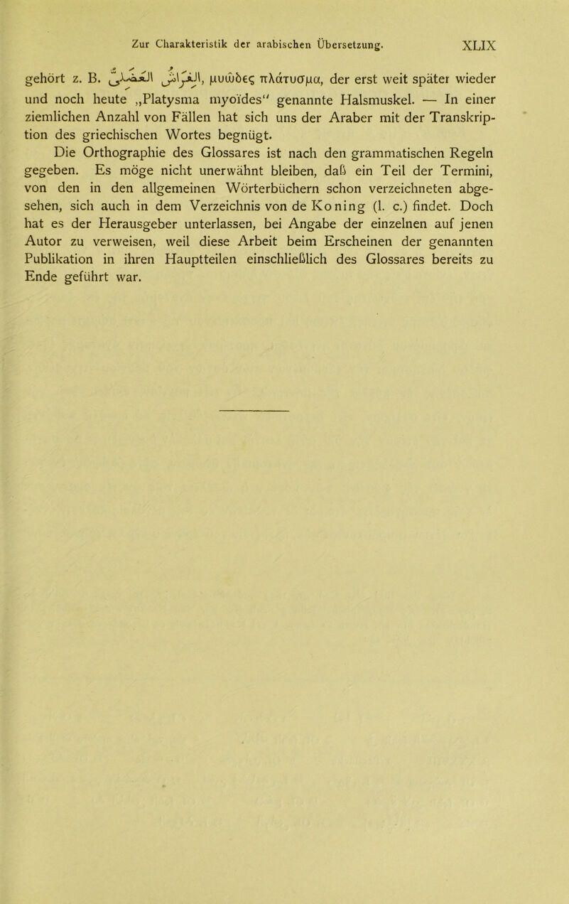 Ζιιγ €Ίΐ£ΐΓ5ΐ1ίΐ6Π5ΐ.ί1< (1«γ ο.ΓλΙ>ΐ.<>αΗβη ϋβεί'δείζιιης. χπχ §6Ηογ1; ζ. Β. μυώδες πλάτυσμα, άετ ετδΐ ννοίί δραϋεϊ \νϊεο1εΓ ιιηά ηοοΗ ΒεηΙε ,,ΡΙαΙ^δηια ηιγοϊάεδ ^εηαηηΐε Ηαίδητυδίίεΐ. — Ιη εϊηετ ζίεηιΗεΙιεη ΑηζηΒΙ νοη Ράΐΐεη Ιιαί $ίεΒ υη$ άετ ΑταΒετ ιηίί εΐετ Τταηδίίΐϊρ- ίϊοη άεδ §μίεεΒΐδεΗεη λΥοΓίεδ Βε§ηϋ§Ρ Όϊε Οτ1;1ιο§;Γ&ρ1ιϊε άε$ Οΐοδδατεδ ίδί ηαοΐι άεη ^ΓπΓηηιαΙίδεΗεη Κε^εΐη ε^εΒεη. Εδ Γηδ§ο ηίεΐιί: υηει·\νάΗηΙ: ΒΙεϊΒεη, (3αΒ εϊη Τεΐΐ άετ Τεπηίηί, νοη άεη ΐη άεη η11§εητείηεη λνοΓίεΓΒίίεΗεΓη δοΗοη νετζεΐεΐιηείεη αΒ^ε- δεϊιεη, δϊεΐι ηυείι ίη άεηι νετζεϊεΐιηϊδ νοη άε Κοηϊη§ (1. ε.) ήηάεϋ. ΌοεΗ Βαί εδ άετ Ηετηυδ^εΒεΓ ιιηίετί&δδεη, Βει Αη§;αΒε ίΐετ είηζεΐηεη ηυί ]εηεη ΑηΙοτ ζυ νετννεϊδεη, ννείΐ άϊεδε ΑτΒεϊΙ: Βεϊηι ΕτδεΒείηεη άετ §εηαηηίεη ΡυΒΙϊΒ&ίΐοη ίη ίΐιεεη Ηηυρίίεϊΐεη είηδοΙιΙίεβΙΐεΒ άεδ Οΐοδδατεδ ΒεΓεΐίδ ζη Εηάε §είϋΗι1: \ν3ΐ\