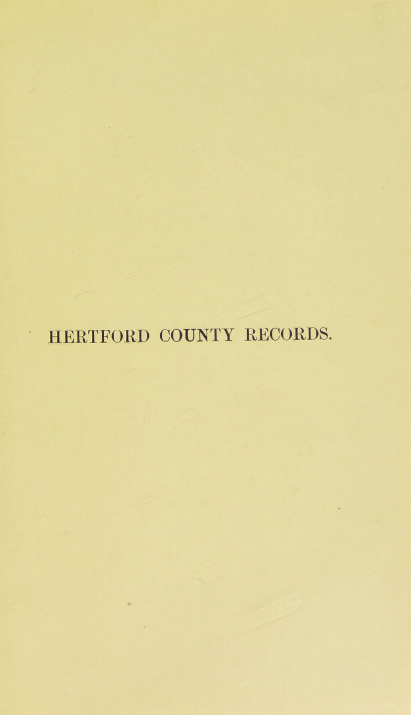 HERTFORD COUNTY RECORDS.