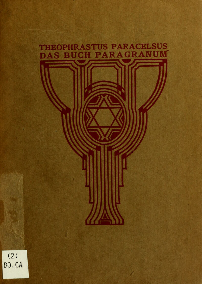 % ■} . THEOPHRASTUS PARACELSUS, DAS BUCH PARAGRANUM