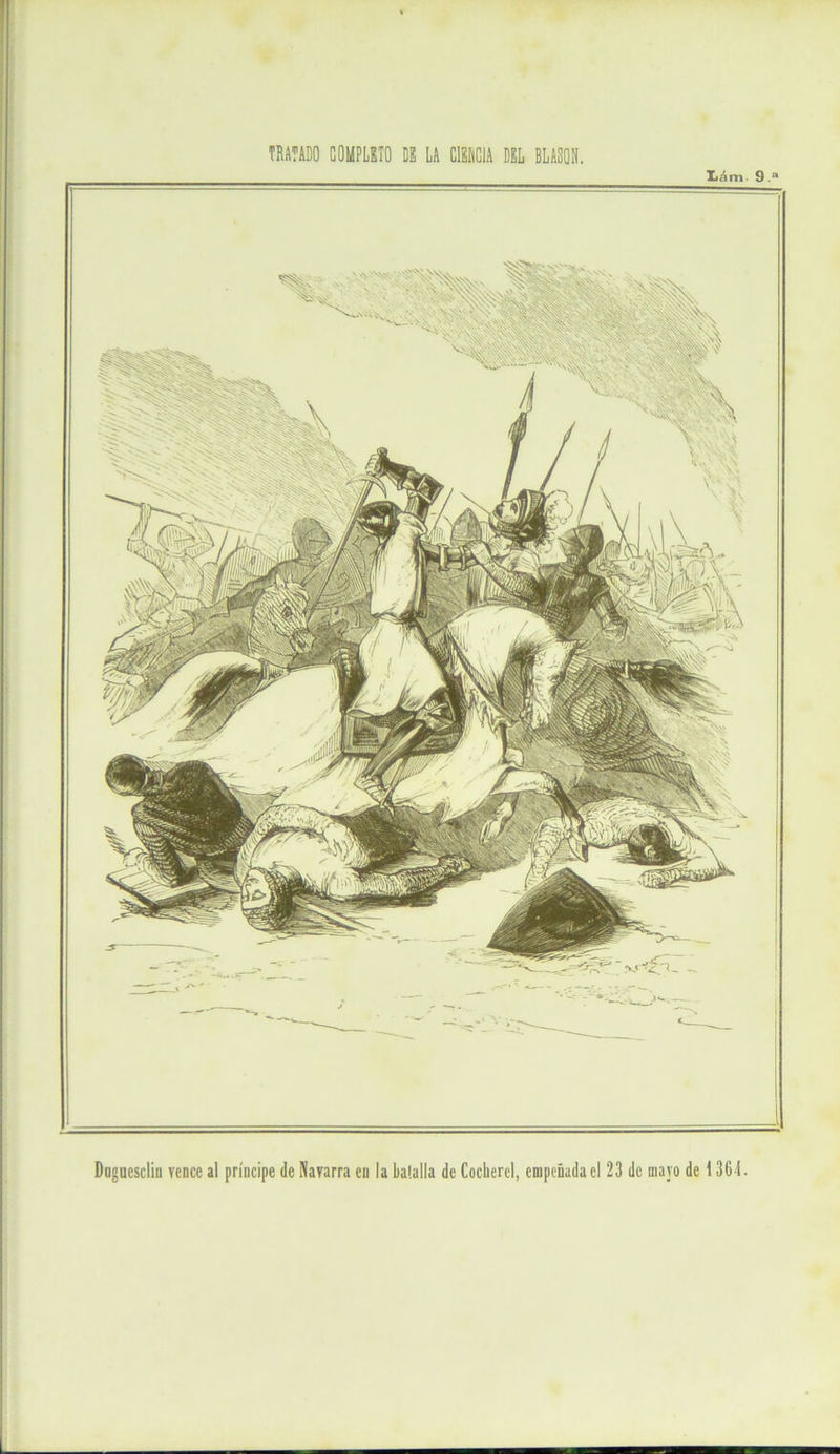 Daguesclia vence al príncipe de Navarra en la batalla de Cochercl, empeñada el 23 de mayo de \ 364