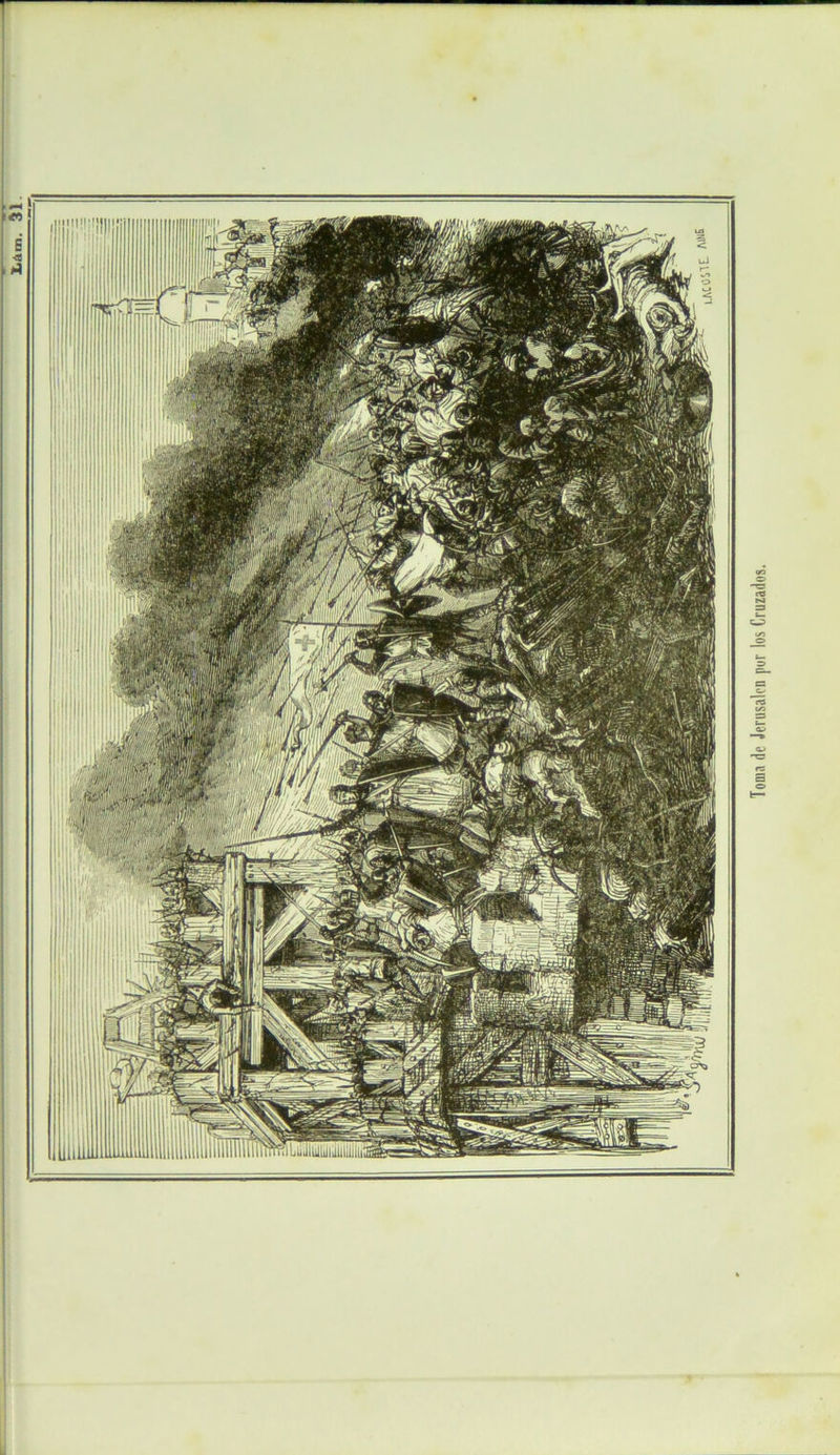 Lám. di. Toma de Jerusalcn ¡>ur los Cruzados.