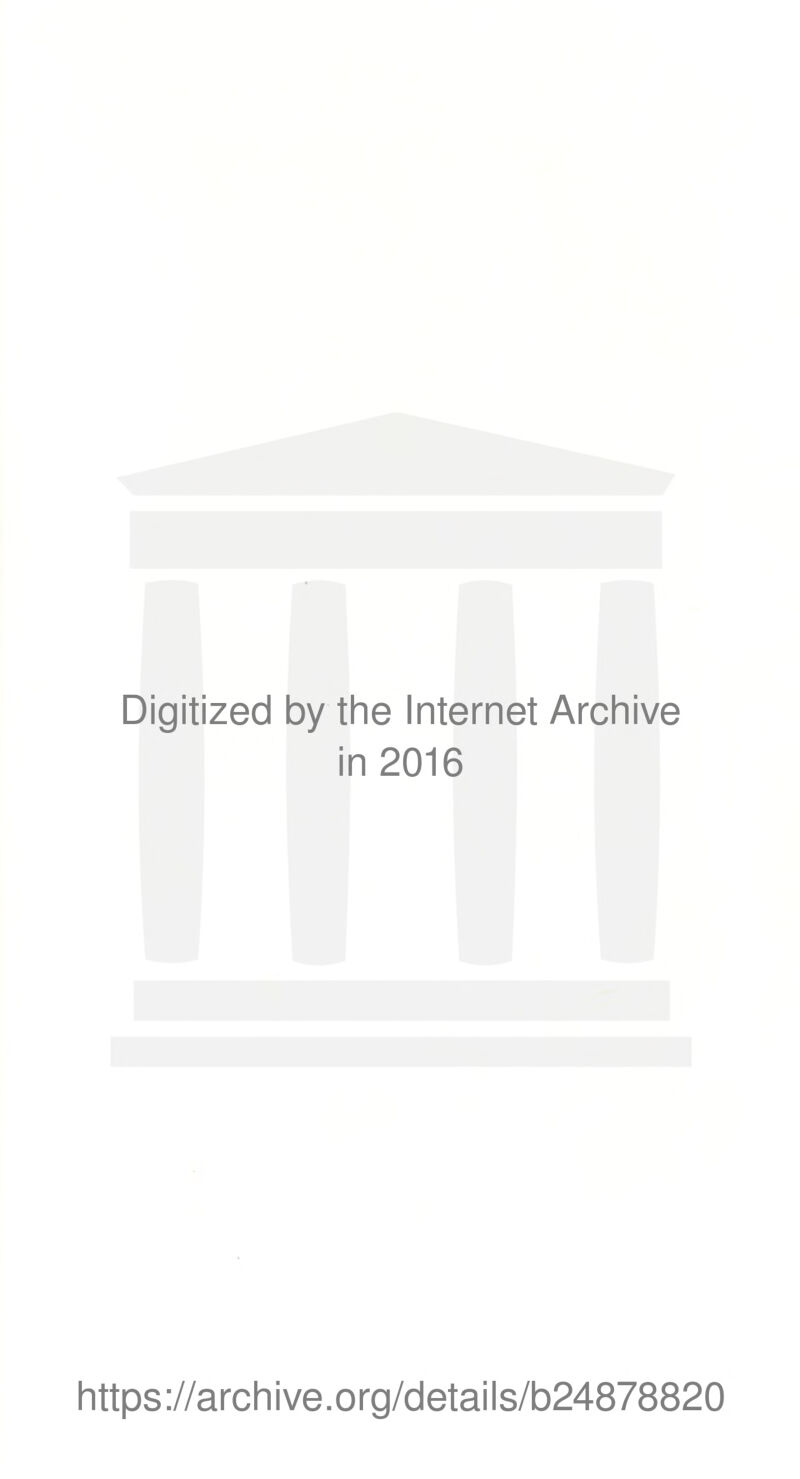 Digitized by the Internet Archive in 2016 https://archive.org/details/b24878820