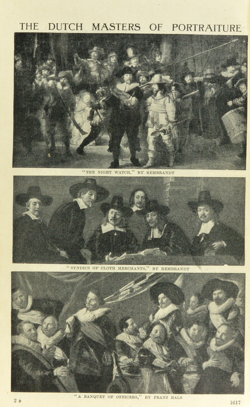 THE NIGHT WATCH. BY REMBRANDT SYNDICS OF CLOTH MERCHANTS.” BY REMBRANDT A BANQUET OF OFFICERS. BY FRANZ HALS