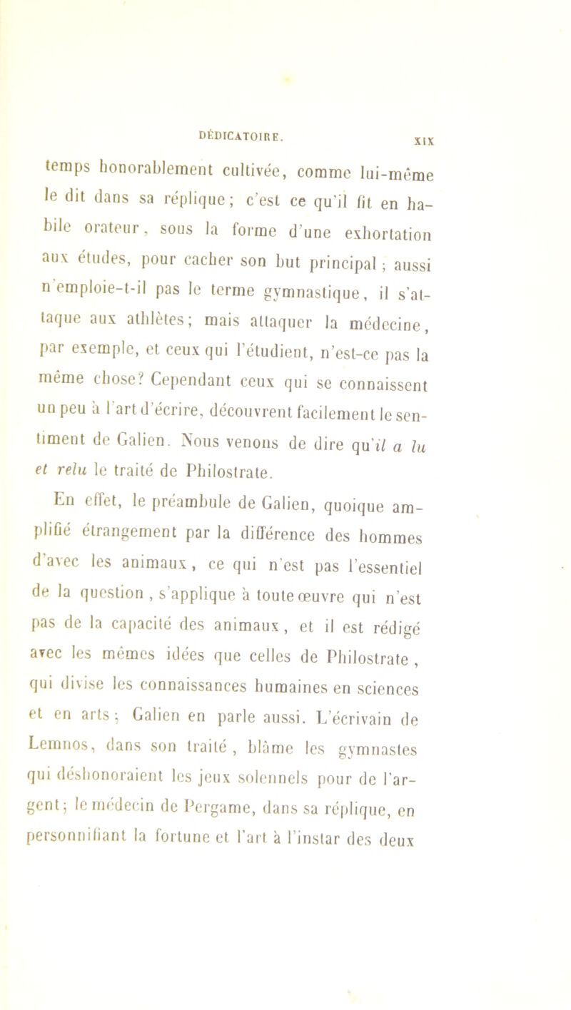 ϋβϋΙΟΑΤΟΙΠΕ. XIX ΐβηιρδ ΙιοηοΓηΙιΙθηίθηΐ οιιΐΐϊνβο, οοππηο Ιαΐ-ιηύιηβ 1β (1 ϊ I (Ια η § δα ΓβρΙϊςυβ; ο’βδί ββ φηΐ ίί(, βη Ιια- 1>ίΙο οΐ’αΐριίΓ, δοιίδ Ια Γοπηβ (1'υηβ βχΙιοιΊαΐϊοη αυχ βίικίβδ, ρουπ βαβίιβί' δοη 1>αΙ ρπηοίραί; αυδδΐ η ΟίπρΙοίθ-Ι-ΐΙ ραδ Ιο ΙβΓπιβ £γηαηαδΙΐ(]υθ, ίΙ δ’αΐ- Ια(]ΐΐ6 αιιχ αΐΐιΐβίβδ; ιηαΐδ αΚαφιοι· Ια πιβϋββΐηβ, ραΓ βχβηαρίο, βΐ οβυχ ςυϊ ΓβΙυύΐβηΙ, η’βδί-ββ ραδ Ια Γηβιηβ ί1ιοδ6? Οβρβικίαηΐ ββυχ (]υι δθ βοηηαϊδδβηΐ υηρου α Γαηϋ’ββπΓβ. (Ιββουντβηΐ Γαβΐίβιηβηΐ Ιβδβη- ΐιηαβηΐ (Ιο Οαΐΐβη. Νοιίδ νβηοιίδ ύβ ϋϊτβ ςιΓΐ/ α Ιη βΐ γρΙη 1β Ιταϊΐβ (1β ΡΙπΙοδίΓαΙβ. Εη βίΐβΐ, 1β ρτβαιηίααΐβ (1β ΕηΙϊβη, ςηοίςυβ απι- ρΙϊΟβ βίΓαιψβπιεηΐ ραβ Ια (ϋΟβΓβηββ (Ιβδ Ιιοηαιυβδ (1'ανοο 168 αηίηιαυχ , ββ ςαΐ η’βδί ραδ Ι’βδδβηΙιβΙ (1β Ια ςιιβδίΐοη , δ’αρρΙίςιιβ α ΙουΙβοβυνΓβ ςυϊ η’βδί ραδ (1β Ια βαραβίΐβ γΙθ» αηίηααυχ , β[ ίΙ βδΐ Γ6(1ί§β ατβο Ιβδ ιηεαιοδ ϊϋθβδ (]ηβ ββΙΙβδ (Ιβ ΡΙιΐΙοδίΓαΙβ , (}υί (Ιίνϊδβ Ιβδ εοηηαΐδδαηοθδ Ιηιηαηίηβδ βη δβϊβηββδ εΐ βη αΠδ; ΟαΙΐβη βη ραβίβ αυδδΐ. Εββπναϊη (1β Εβιηποδ, (Ιαηδ δοη Ιταίΐβ , Ρΐάηαβ Ιβδ §γηαηαδΙβδ (}υί (ΙβδΙιοηοΓαϊβηΐ Ιβδ ]βυχ δοΐβηηβίδ ρουτ (1β Ι ατ- £βηΐ; ΙβΓηβϋββΐη (1β Ρβι^αηαβ, (Ιαηδ δα ΓβρΙίφιο, βη ρβΓδοηπϊΙίαηΐ Ια ΓοΠυηβ βΐ Γατί α ΓΙηδΙατ (Ιβδ (Ιβυχ
