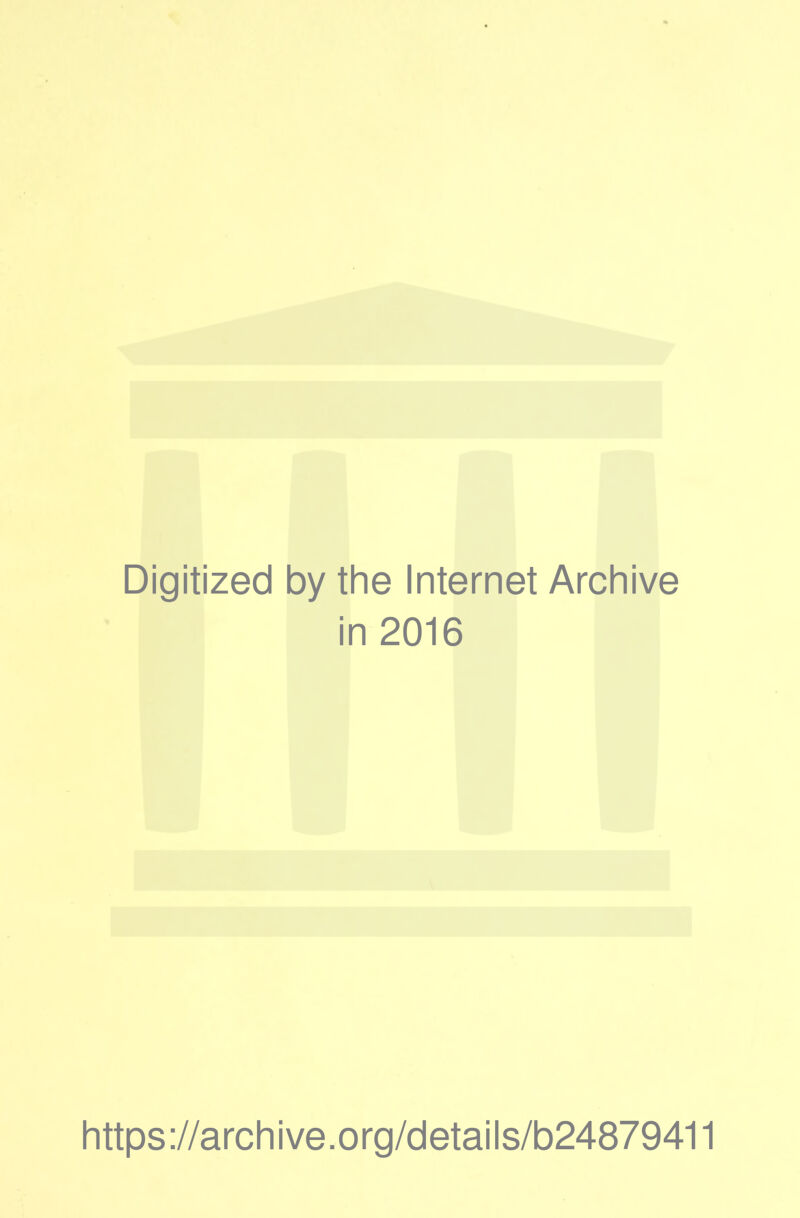 Digitized by thè Internet Archive in 2016 https://archive.org/details/b24879411