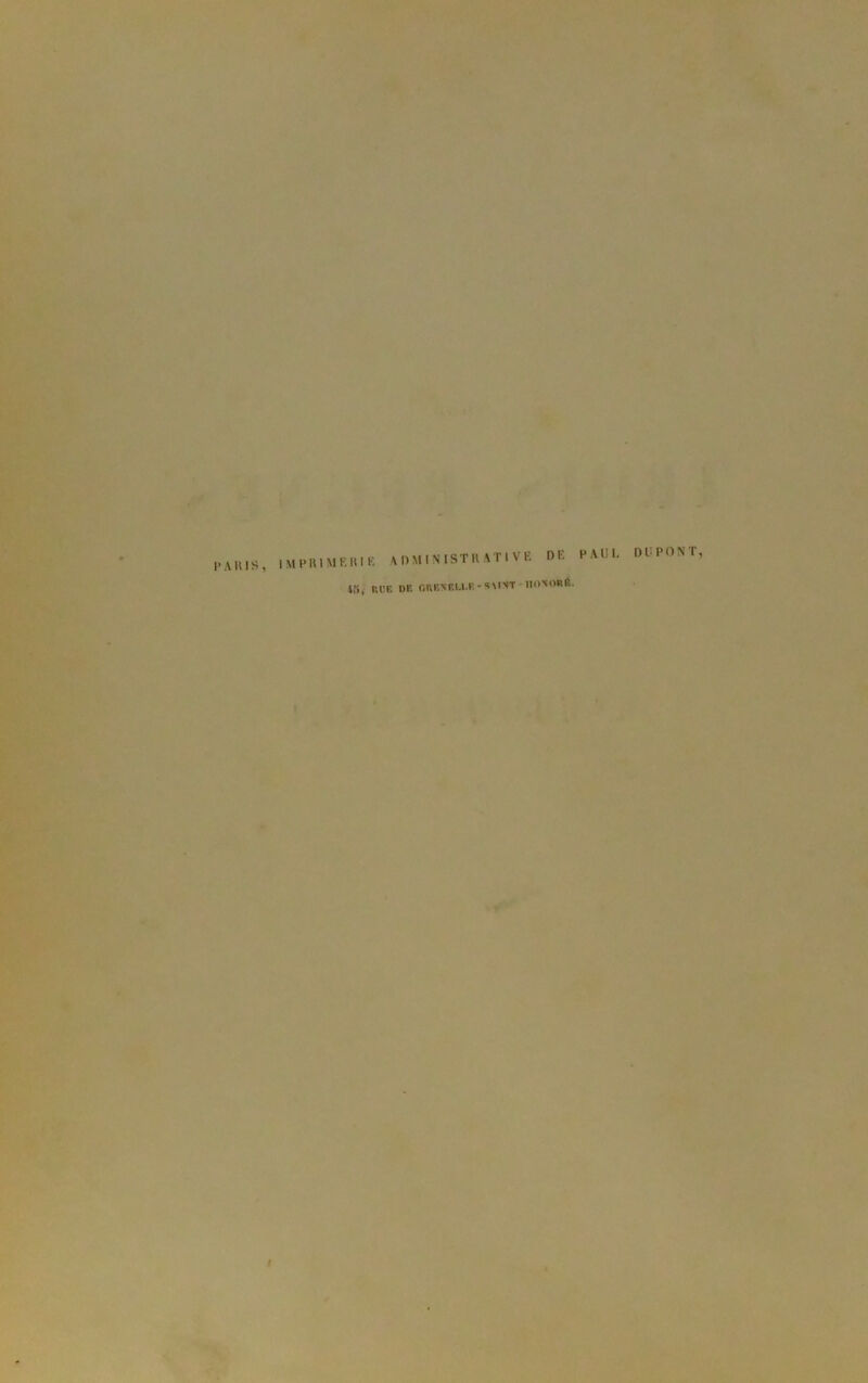i> A n I s, IMPRIMF.HIK \DMIMISTRATIVE de PAUL DUPONT IS, ni'F. DE OnENELbE - SMNT - IIONOrH.