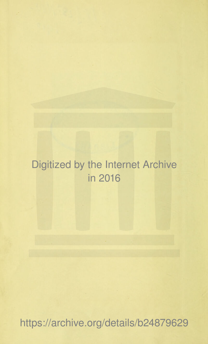 Digitized by the Internet Archive in 2016 https ://arch i ve. org/detai I s/b24879629