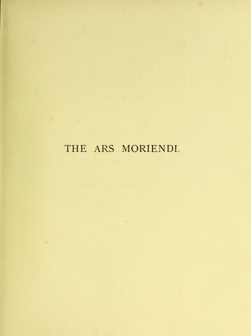 THE ARS MORIENDI.