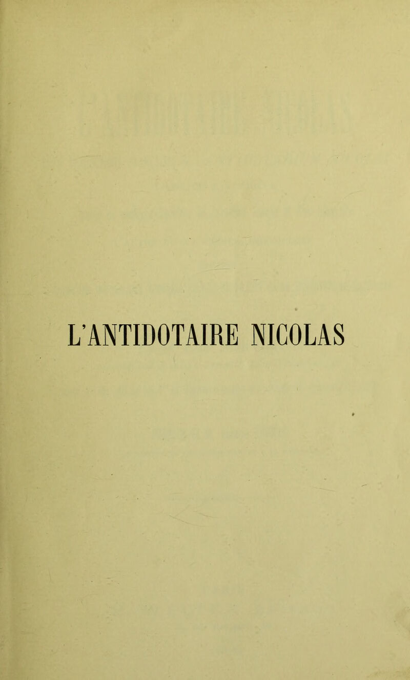 L’ANTIDOTAIRE NICOLAS