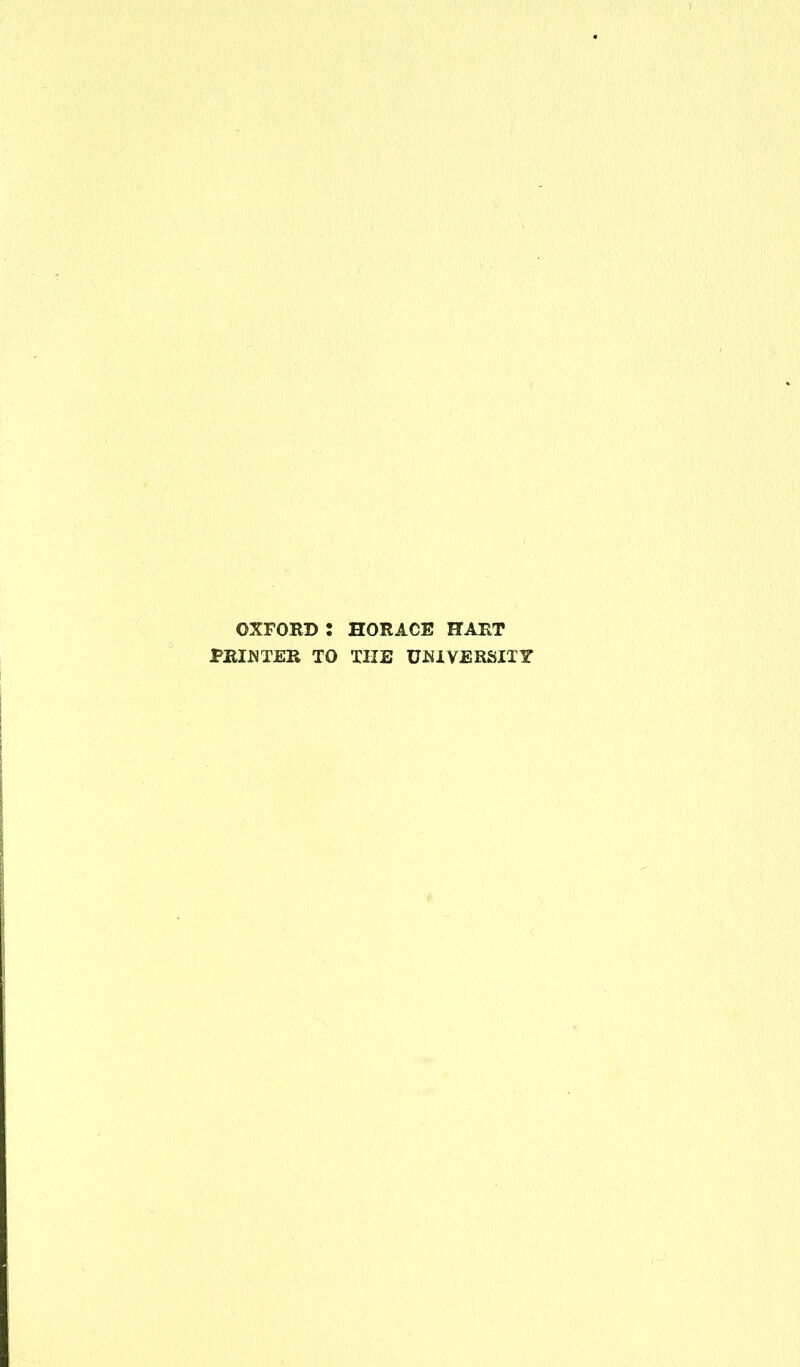 OXFORD : HORACE HART RRIMTER TO THE UHIVERSITT