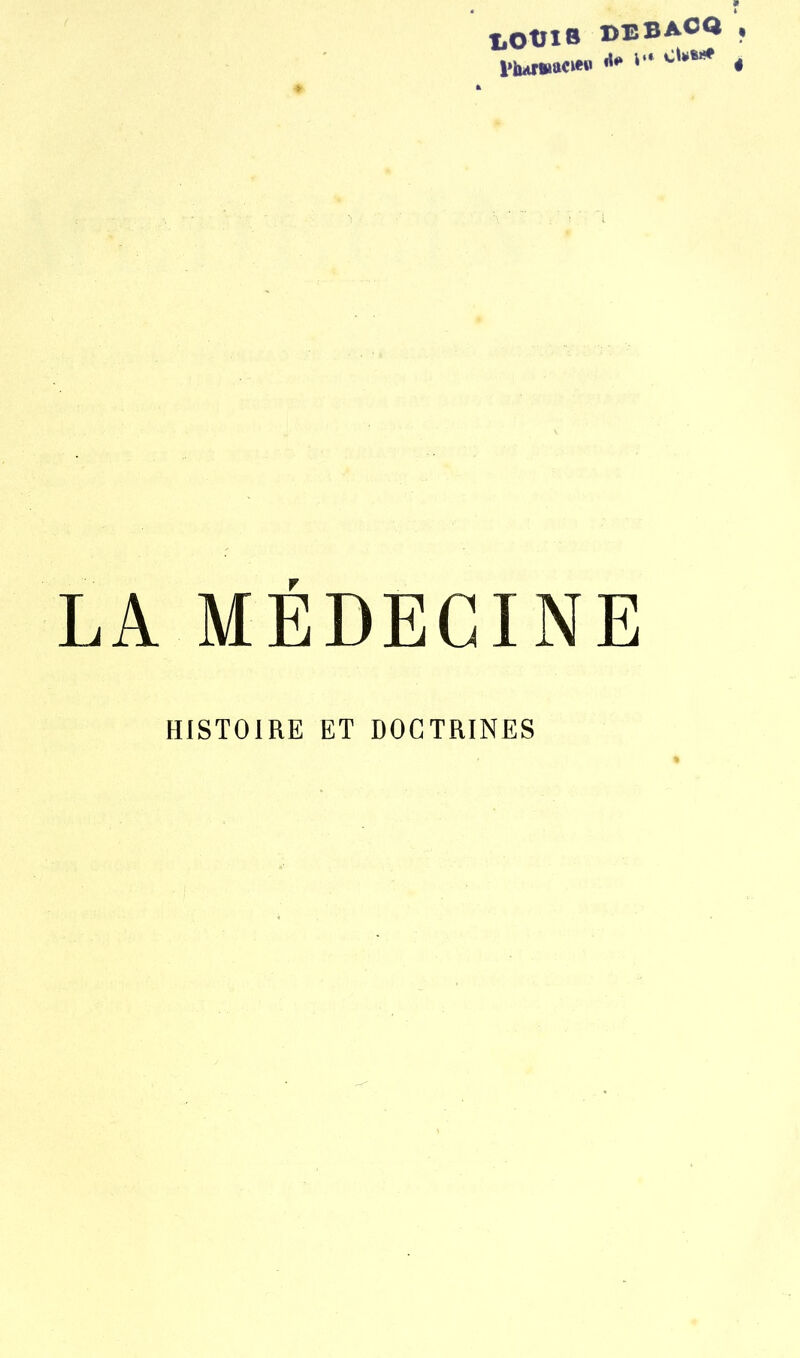 tOtJIB bbbacq LA MEDECINE HISTOIRE ET DOCTRINES