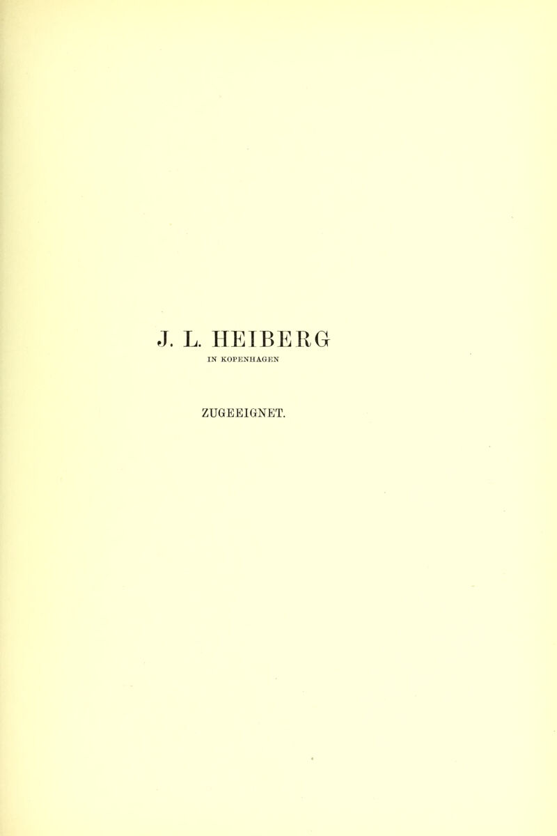 J. L. HEIBERG IN KOPENHAGEN ZUGEEIGNET.