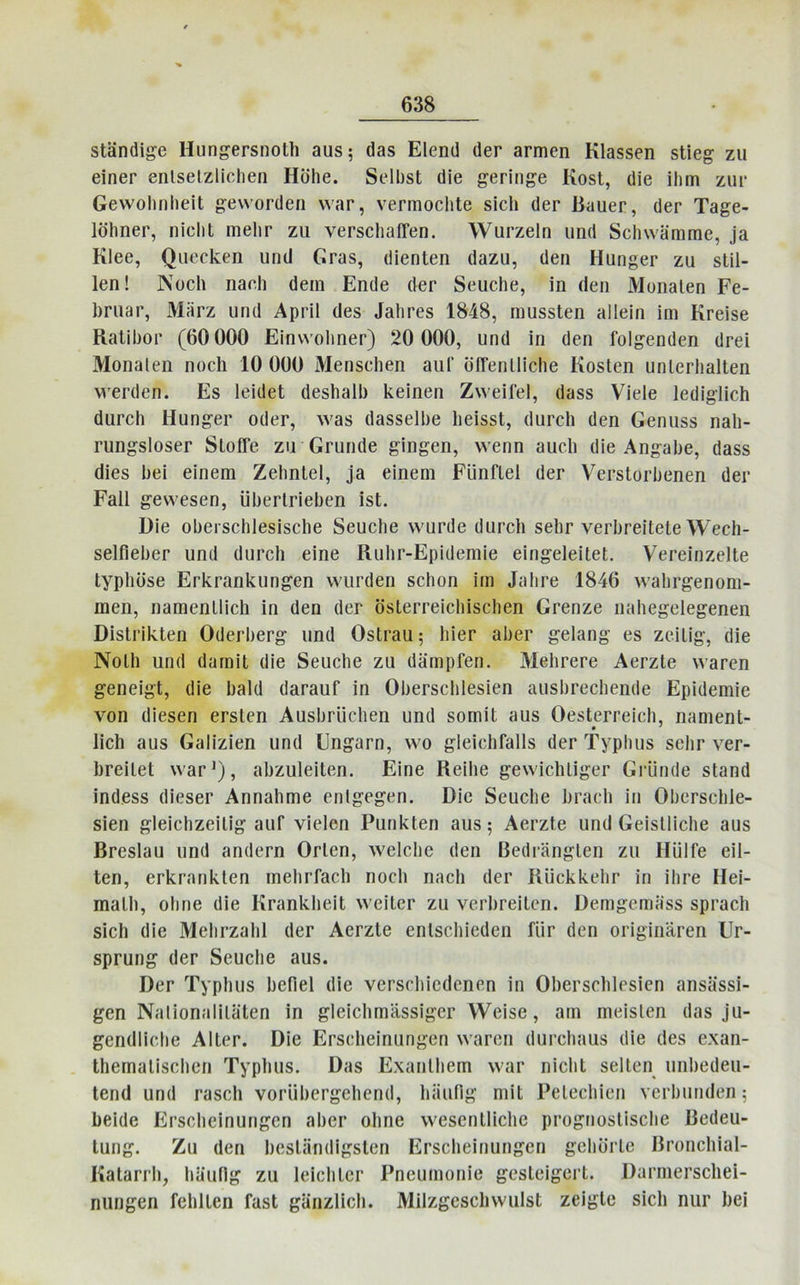 δΙϋη(1ί£6 Ηιιη£θΓ5ηοΙίι 3υδ; (ΐ3δ Εΐεηιΐ (ΙβΓ 3ΓΓηεη Κΐ3δδεη δΙΐε& ζιι εΐηεε εηΐδείζΐΐεΐιεη Ηοΐιε. δείΐΐδΐ (Ιΐβ £επη£8 ΚοδΙ, ιΐΐε ΐΐιπι ζιπ* ΟβλνοΙίηΙίεΐΙ ^0\\ΌΓ(1θη \Υ3Γ, νβΓΙΏΟΟίΐΙβ δΐοΐΐ (16Γ ΒίΐυεΓ, (ΙβΓ Τ3£0- Ιδίιηβτ, ηΐεΐιΐ ιτιβίιτ ζιι νβΓδοΙιαίΤβη. Ανυεζεΐη ιιη<1 δείηγϋπιιηε, ]3 Κ1β0, ^ι1<Λ^1νβη υηϋ βΓ3δ, ιΐΐβηΐβη ιΐ3ζυ, ϋεη Ηυη^εΓ ζυ δΐΐΐ- Ιεη! Νοείι ηηεΐι ϋειη Εηιΐβ (ΙβΓ δευείιε, ΐη (Ιβη Μοη3ΐεη Ρε- 1)Γΐΐ3Γ, Μϋεζ ιιηιΐ ΑρρίΙ (Ιβδ 3ει1)Γβδ 1848, πιυδδίεη Ηΐΐβΐη ΐηι Κεεΐδε ΚαΙί1)0Γ (60 000 ΕΐηννοΙιηβτ) 20 000, υηιΙ ΐη (Ιεη ΓοΙ^εηιΙεη (Ιεεΐ Μοη3ΐεη ηοείι 10 000 ΜεηδεΙιεη 3ΐιΓ ϋίίεηΐΐΐεΐιε ΚοδΙεη υηΐ0Γΐΐ3ΐΙβη γτεεϋεη. Εδ ΙεΐιΙεΙ ι1εδ1ΐ3ΐΙι Κεΐηεη Ζ\νείΓε1, ιΐ3δδ νΐείε 1ε(1ΐ£ΐΐε1ι ϋυεείι Ηυη^εΐ' οιΐβτ, \Υ3δ ϋβδδείΐιε ΙιεΐδδΙ, (ΙιιγοΙι ιΐεη Εεηιΐδδ ηηΐι- Γΐιη^δΙοδεΓ δίοίΓε ζυ Οτυηιΐε £ΐη£εη, \νεηη ίΐαοΐι ιϋε Αη^βΙιε, ι)3δδ <1ίεδ Ιιεΐ εΐηεηι ΖεΙιηΙεΙ, ρ εΐηεηι ΡϋηΠεΙ ιΐετ ΥεΓδΙοεΙιεπεη ϋει* Ρ311 ^εννεδεη, ϋΐιεείπείιεη ίδΐ. Βίε οΐιείδείιίεδΐδείιε δευείιε ννυπΐε ιΐυεείι δείιε νεΓίιεεΐΙεΙε λνεείι- δείίΐεΐιεε υηιΙ (Ιυεείι εΐηε ΚυΙΐΓ-Ερΐϋειηίε εΐη^εΐεΐΐεΐ. νεεεΐηζεΐΐε Ιγρίιοδε Εε1<;Γ3η1α]η£εη ννιιπίεη δεΐιοη ίιη 3ηΙΐΓε 1846 \Υ3ΐΐΓ£εηοηι- ιηεη, ΐ)3ΠΐεηΙΙίε1ι ΐη ιΐεη (Ιογ δδίειτεΐεΐιΐδείιεη Οεεηζε ηηΐιε&εΐε^εηεη ΌΐδΙεΠνΙβη Οϋει*Ι)εΓ«· ιιηιΐ ΟδΙί’βη; Ιιΐεε ηΐιεε &εΐ3η&' εδ ζεΐΙΐ&·, ιΐΐε ΝοΙΙι υηϋ (ΙαηιΐΙ ιΐίε δευείιε ζιι ιΙϋιηρΓεη. Μεΐιεβεε ΑεΓζΙε \Υ3εεη &εηεΐ£ΐ, ιΐΐε Μιΐ ιΐ3Γ3ΐιΓ ΐη Οΐιεεδεΐιίεδϊεη αιΐδ1)Γεε1ιεηι1ε Ερΐιίεηιΐε νοη ιΐΐεδεη εΓδΐεη ΑυδΙίΓΐΐεΙιεη υηϋ δοιηΐΐ ηυδ Οεδίειτεΐεΐι, ηηηιεηΐ- Ιΐεΐι 3ϋδ ΟβΙΐζΐεη υηιΙ Ρη£3Γη, \νο ^ΙεΐοΙιΓηΙΙδ ϋεε ΤγρΙιιΐδ δείιτ νεε- ΙίΓεΐΙεΙ \υ3γ'), ηΐιζυΐεΐΐεη. Εΐηε ΗεΐΙιε ^εννΐεΜΐ^εε Εεϋηϋε δΐηηϋ ΐηιίεδδ (ΙΐεδεΓ ΑηηηΐΊηιε εηΐ^ε^εη. Όΐε δευείιε Ιιεβείι ΐη Οΐιεεδείιΐε- δΐεη £ΐεΐεΐ)ζεΐΙΐ£ ηηΓ νΐεΐεη ΡυηΚΙεη 3ΐΐδ; ΑεεζΙε υηϋ ΟεΐδΙΠεΙιε 3ΐΐδ ΒΓεδΐ3υ ιιηιΐ ηηϋεεη ΟεΙεη, Λνεΐεΐιε (Ιεη βεϋεαη^Ιεη ζιι ΗϋΙΓε είΐ- Ιεη, εεΚεοηΚΙοη ιηεΐιτΓαεΙι ηοείι ηοείι ϋεε Κίΐεΐίΐιείιε ΐη Πιεε ΙΙεΐ- πΐ3ΐΙι, οΐιηε ιΐΐε Κεοηΐνΐιεΐΐ \νεΐΙβτ ζιι νεείιεεΐΐεη. Ι)εηΊ£επΐ3δδ δρεηεΐι δΐεΐι (Πε ΜεΙίΓζβΐιΙ ιΐεε ΑεεζΙε εηΐδείιΐεϋεη ίΐΐε (Ιεη οεΪ£ΐη3,εεη ΙΙε- δρευη£ ϋεε δευείιε ηυδ. Ι)εε Τγρΐιυδ ΙιεΠεΙ ιΐΐε νεεδείιΐεϋεηεη ΐη Οΐιεεδείιίεδΐεη ηιΐδϋδδΐ- {?εη ΝίΐΙΐοηηΓιΙϋΙοη ΐη £ΐείε1ιηΊ3δδί&’εε ΛΥεΐδε , 3ΐη ηιεΐδίεη ιΐ3δ ,μι- £βηϋΙΐε1ιε ΑΙΙεε. Οΐε Εεδείιείηυη^εη \Υ3Γεη ιΐυτεΐιηαδ (Ιΐβ ιΐεδ εχβη- Ιΐιεπΐ3ΐΐδε1ιεη Τγρΐιυδ. ϋ3δ ΕχβηΙΙιειη ννηε ηΐεΐιΐ δβΐΐεη υηΐιεύειι- Ιεηϋ υη<1 Γ3δε1ι νοεϋΙ)εε£ε1ιεηϋ, Ιιϋυίΐ# ηιΐΐ Ρείεείιίεη νεείιυηϋεη; 1)βΐ(1ε Εεδείιεΐηΐιη^εη 3ΐιεε οΐιηε ννεδεηΐΐΐεΐιε ρεο£ηοδΙΐδε1ιε Βεϋευ- Ιυη£. Ζυ (Ιεη ΙιεδΙϋηϋΐ^δΙεη ΕεδεΙιεΐηιιη^εη £0ΐιοε1ε Βεοηεΐιΐηΐ- Ι»3ΐ3πΊι, Ιιϋιιίΐ^ ζιι Ιεΐεΐιίεε Ρηευιηοηΐε £εδΙεΐ£εεΙ. Βοειηεεδείιεΐ- ηιιη^εη Γείιΐΐεη ΓίΐδΙ ^ϋηζΐΐεΐι. Μΐΐζββδείινναΐδΐ ζεΐ^Ιε δΐεΐι ηιιΐ' Βει