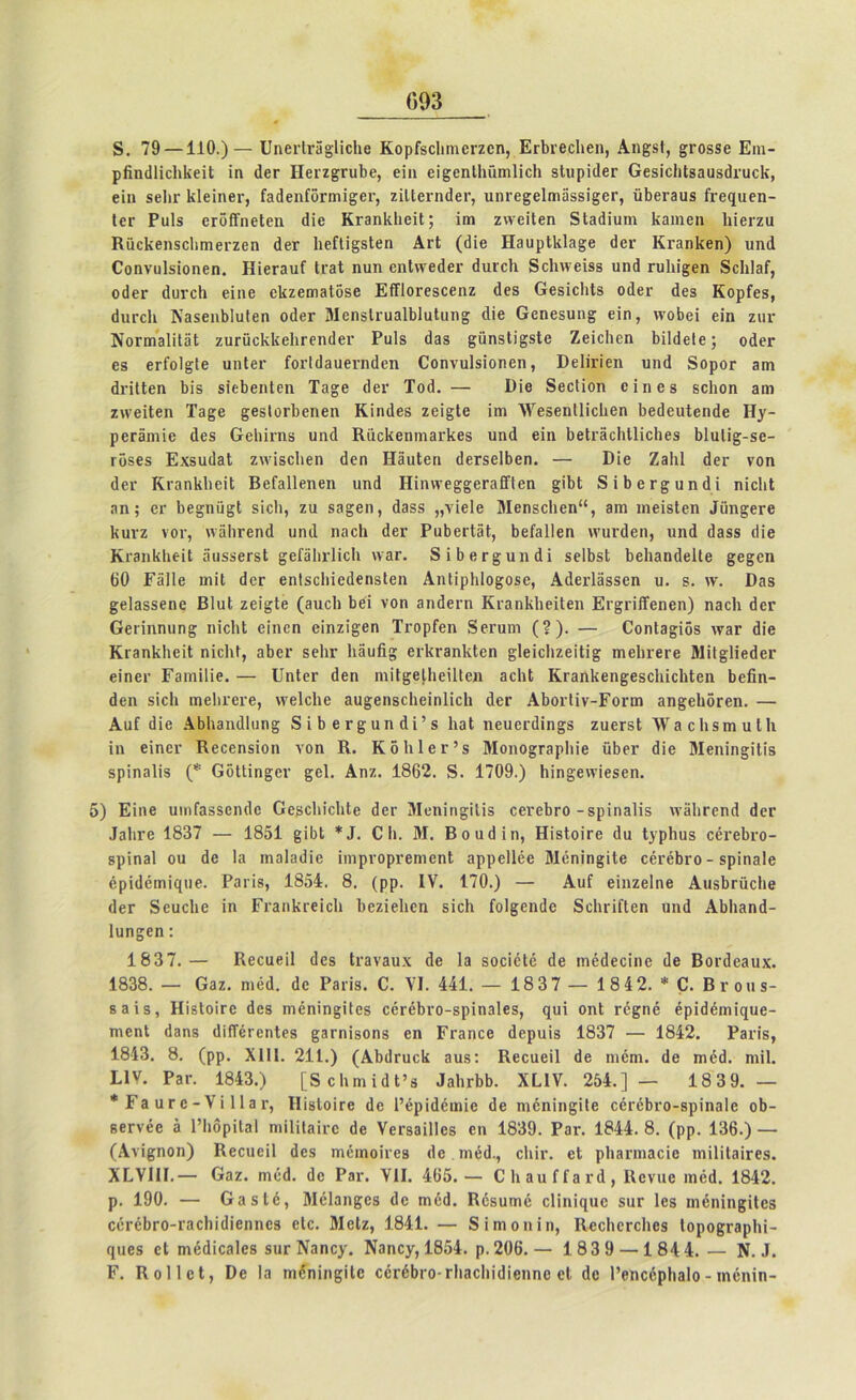 δ. 79 —110.)— υηβγ 1ι*3§Ίϊοΐιβ Κορίδείιηιοεζεη, ΕεΟεεεΙιεη, Αη^βΙ, £εοδδε Ειη- ρβηδίίεΐιίϊείΐ ίη «Ιβτ ΙΙειζ^ευΟε, θϊη εί£εη11ππη1ίο1ι δΐιιρίδεε ΟββΐοΙιΙδααδάΐ'ϋεΙί, επί δείιε βίείηεε, ίεάεηίδηηϊ^ει·, ζΐΐΐεηκίεΐ’, ιιηεε£ε1πιαδδί£εε, ϋβεεβυδ ίεεςαεη- Ιετ Ρυίδ εεϋίϊηεΐεη άΐβ Κΐ’βηΚΙιεϊΙ; ϊιη ζινεΐΐεη δίβδίυηι Καιηεη Ιιϊειζα Κΰεΐεεηδείιηιεεζεη δεε 1ιείΙί§δΙεη Αεί (δίε ΗθαρΙΚίπ^β δει· Κεαηβεη) υηδ Οοηναΐδΐοηεη. Ηίεε3υί ΙεβΙ ηαη εηΐινεδεε δηεεΚ δείηνείβδ υηδ ευίδ^εη δείιΐβί, οδεε δυεείι είπε εΐίζεαιβίδδε ΕίΠοεεδοεηζ δεδ Οεβίεΐιΐδ οδει· δεδ ΚορΓεδ, διπ·ε1ι Νβδεηδίυΐεη οδβΓ ΜεηδΙευηΙΜυΙηη^ δίε Οεηεδυη^ είη, \νοί>εί είη ζηε ΝοπηθΙίΙδΙ ζιΐΓϋείνΙίεΙιΐ'εηδει* Ρυίδ δ3δ ^ϋηδίί^δίε ΖείεΙιεη ΜΙδεΙε; οδεΓ εδ εείοί^Ιε υηίεε ΓοεΙδαυενηδεη ϋοηνυίδίοηεη, ϋεΐίπ'εη υηδ δοροε 3ΐη δείΙΙεη δΐδ δϊεδεηίεη Τα°;ε δει· Τοδ. — Ι)ίβ δεείϊοη είπε δ δείιοη 3ΐη ζινείΐεη Τ3£8 ^εδΙοΛεπεη Κΐηδεβ ζεί^Ιε ϊιη ΛΥεδεηΙΙΐεΙιεη ΟεδευΙεηδε Η^- ρεεδιηίε άεδ ΟεΙππίδ υηδ ΚπεΙίεηιηΒΐ’Κεδ υηδ είη δείΐ’δείιΐΐίείιβδ 51υΙί§-δε- τδδεδ ΕχδυδβΙ ζννίδοΐιβη δεη ΙΙδυΙεη δεεδοΙΟεη. — ϋϊε Ζθΐιΐ δει· νοη δει· Κεβηΐιΐιείΐ Βεί3ΐ1εηεη υηδ Ηίη\νε£&εε3ίϊΊεη £ΐί)1 δίΟεε^υηδί ηΐεΐιΐ 3η; βε 6ε§;ηϋ§1, δϊεΐι, ζη δ3£εη, δ3δδ ,,νίείε Μεηδε1ιεη“, βιη ιηείδίεη δϋη^εεε 1<υι·ζ νοι·, ιναίιεεηδ υηδ ηηεΐι δει· ΡυβεεΙβΙ, δείβΐΐεη ινυεδεη, υηδ δβδδ δϊβ Κι-3ΐι1ί1ιεΐΙ αυδδετδΐ ^είδΐιείίεΐι \ν3Γ. δίδβΓ^ιιηδί δείβδί δείιβηδείΐε £ε§;εη 00 Ραΐΐε ηιίΐ δεε εηΐδείιϊεδεηδίεη Αηΐίρΐιΐο^οδο, ΑδειΊϋδδεη υ. 8. \ν. ϋαδ §;εΐ3δδεηε ΒΙυΙ ζεί^Ιε (3ηε1ι δει νοη 3ηδεπι ΚεβηΚΙιείΙεη Εε§ι·ί1ϊεηεη) ηβείι δει· Οεΐ'ίηηιιη& ηΐεΐιΐ εΐηεη εΐηζί§·εη Τεορίεη δεί'υηι (?). — Οοηΐ3§;ίόδ νεβε δίε ΚεβηΚΙιείΙ ηίείιί, άθεε δείιΐ’ Ιιαυβ εεΚεβηΙίΙεη ^ΙείεΙιζεϊΙί^ ηιείη-ει-ε ΜίΙ§1ίεδεΓ εϊηει· Ρ3ΐηί1ίε. — υηίεε δεη ιηϊί^εΙΙιείΠεη 3ε1ιΙ ΚιβηΚεη^εδοΙιίεΙιΙεη δεήη- δεη δΐείι ιηεΐιεεεε, ινεΐεΐιε ηυ^εηδείιεϊηΐίείι δεε ΑΟοιδίν-Γοειη ηη^εΐιόεεη. — Αυί δίε ΑΜιαηδΙυης δίδεε^υηδί’δ ΙιαΙ ηευεεδίη^δ ζυεεδΐ XV 3 ε 1ι § τη υ I Ιι ίη είηεε Κεεεηδίοη νοη Κ. Κδΐιίεε’δ Μοηο^εβρίπε ϋΟεε δίε Μεηΐηξϋίβ δρίηαίίδ (* ΟόΙΙίηυεε &ε1. Αηζ. 1862. δ. 1709.) Ιιίη&εννίεδεη. 5) Είπε υιηίαδδεηδε ΟεδείιίείιΙε δεε Μεηίη^ίΙίδ εεεεδεο-δρίη3ΐίδ \νδ1ιεεηδ δεε .Ιαίινε 1837 — 1851 §ίί>1 *δ. Ο Ιι. Μ. Βουδίη, Ηϊδίοίεε δυ 1}·ρ1ιυδ εέεεΟεο- δρίηηΐ ου δε Ιη ιηαΐαδίε ΐιηρνορεεηιεηΐ ορρείίεε Μέηίη§ίΙε εέεέίη-ο - δρίηβίε όρίδόιηίίριε. Ροείδ, 1854. 8. (ρρ. IV. 170.) — Αυί είηζεΐηε Αιΐδδεϋεΐιε δεε δευείιε ίη ΡεαηΚεείεΙι Βεζίεΐιεη δΐείι Γοί^εηδε δείιείίΐεη υηδ ΑΒΙιηηά- Ιυη^εη: 1837.— Κεευείί δεδ Ιεανβυχ δε 13 δοεϊόΐέ δε ιηέδεείηε δε Βοεδεβυχ. 1838. — 03ζ. ηιεδ. δε Ρβείδ. Ο. VI. 441. — 18 3 7 — 18 42. * Ο. Βνοηδ- 8 3ϊδ, Ηϊδίοίεε δεδ ηιέηίη§ίίεδ εέεέβεο-δρίηαΐεδ, ηυί οηΐ εέ§;ηέ έρίδέπιί^υε- ιηεηΐ δβηδ δίίΤέεεηΙεδ §3εηίδοηδ εη Ρεβηεε δερυϊδ 1837 — 1842. Ρβείδ, 1843. 8. (ρρ. XIII. 211.) (Αδδευείί αυδ: Κεευείί δε ηιεηι. δε ιηέδ. ηιίΐ. Ιΐν. Ρ3ε. 1843.) [δείιιηίδΐ’δ δοίιεΟΟ. ΧΒίν. 254.]— 1839.— *Εααεε-νί1ΐ3ΐ·, Ηϊδίοίεε δε Ι’έρίδέιηίε δε ηιεηίηςίΐε οέεέδεο-δρίηοίε ο!>- Βεενέε 3 ΓΙιδρΐΙαΙ ηιίΐίΐβΐεε δε νεΐ’δ3ί1Ιεδ εη 1839. Ραε. 1844.8. (ρρ. 136.) — (Ανί^ηοη) Κεευείί δεδ ηιειηοίεεδ δε ιηέδ., οίιίε. εΐ ρΐιβειηβείε ιηίΐίΐβίεεδ. ΧΕΥΙ1Ι.— Οοζ. ηιεδ. δε Ρβε. VII. 465.— Ο 1ι α ιι Γ Γ 3 ε δ , Κενιιε ιηέδ. 1842. ρ. 190. — ΟηδΙέ, Μόΐαη^εδ δε ηιεδ. Κόδυιηό εΐίηίηηε δυε Ιεδ ιηόηίηβίΐεδ εεεέΟεο-εηεΙιίδίεηηοδ εΐε. ΜεΙζ, 1841. — δίηιοηίη, ΚεεΙιεεεΙιεδ Ιοροβεβρίπ- «ΐυεδ εΐ ηιεδίεβίεβ δυε Νοηε^. Νοηε^, 1854. ρ. 206. — 18 3 9 — 184 4. — Ν. δ. Ε. ΚοΠοΙ, Βε Ια ηηέηίηςϊΐβ εέεέΟεο-εΐιαείιίδίεηηο εΐ δε Ρεηεέρίοίο- ιηέηίη-