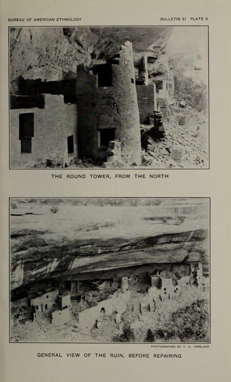 THE ROUND TOWER, FROM THE NORTH PHOTOGRAPHED BY F. K. VREELAND GENERAL VIEW OF THE RUIN, BEFORE REPAIRING