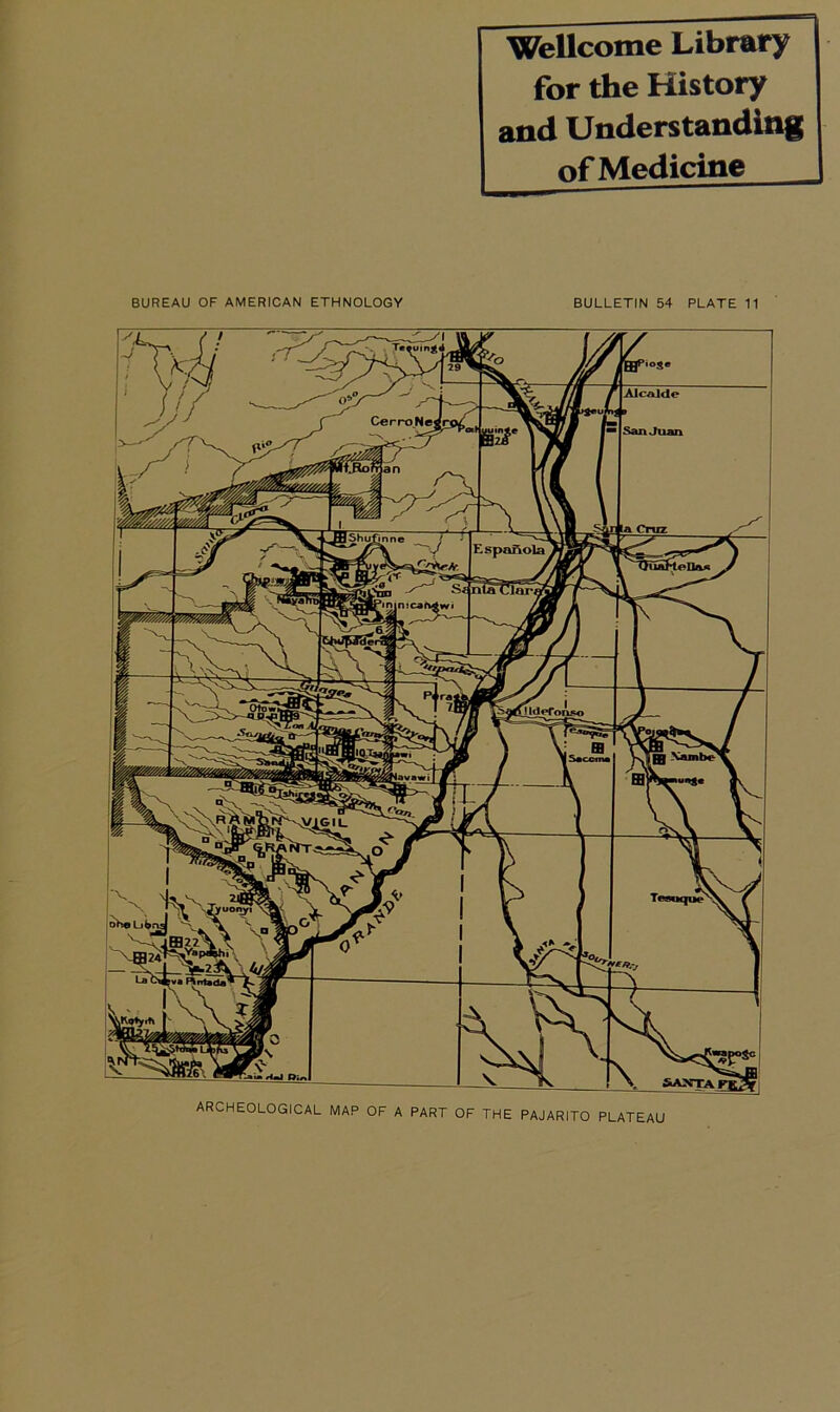 Wellcome Library for the History and Understanding of Medicine 1 BUREAU OF AMERICAN ETHNOLOGY BULLETIN 54 PLATE 11