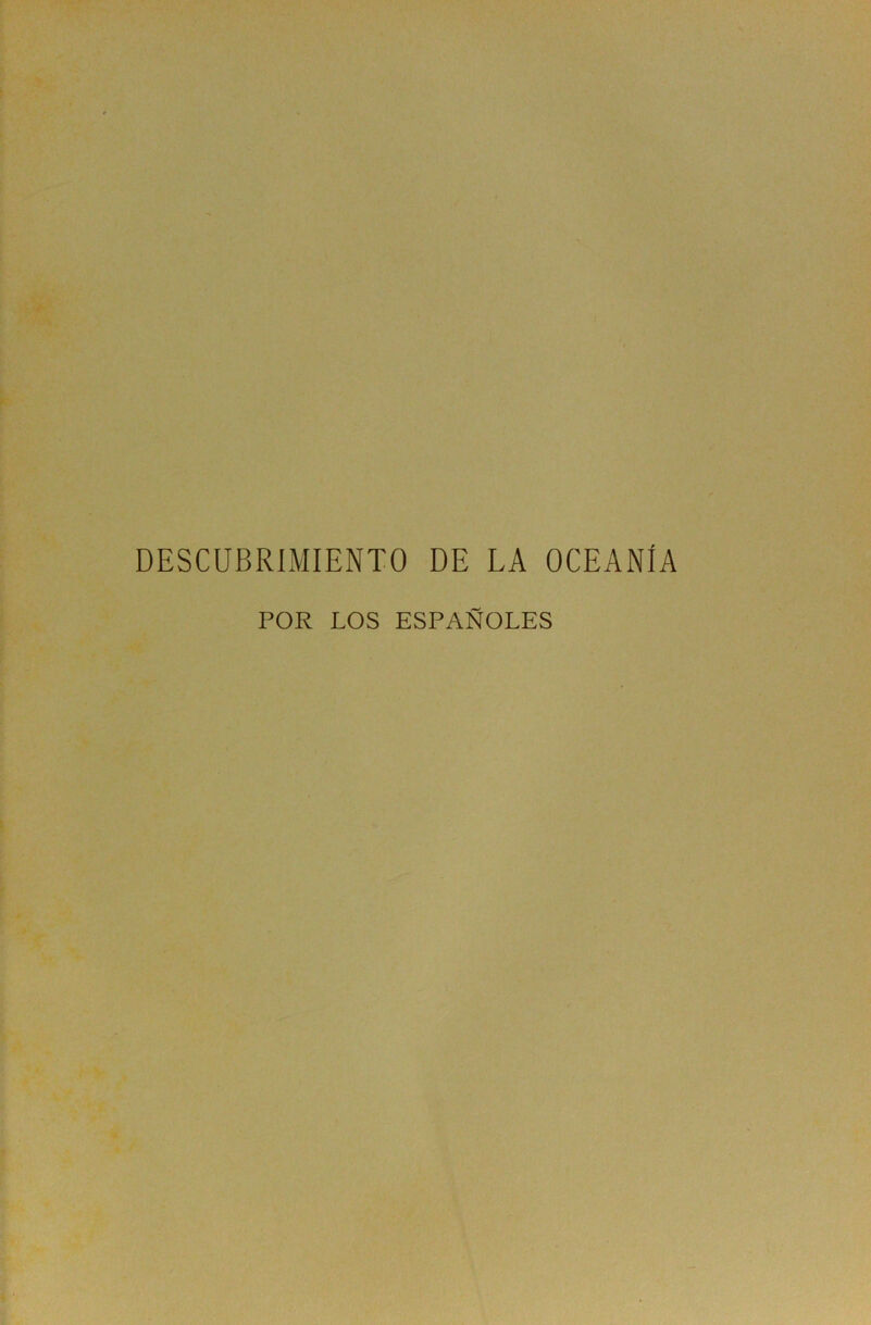 DESCUBRIMIENTO DE LA OCEANÍA POR LOS ESPAÑOLES