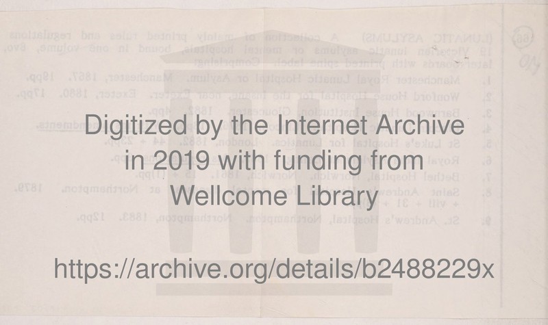 Digitized by the Internet Archive in 2019 with funding from Wellcome Library https://archive.org/details/b2488229x