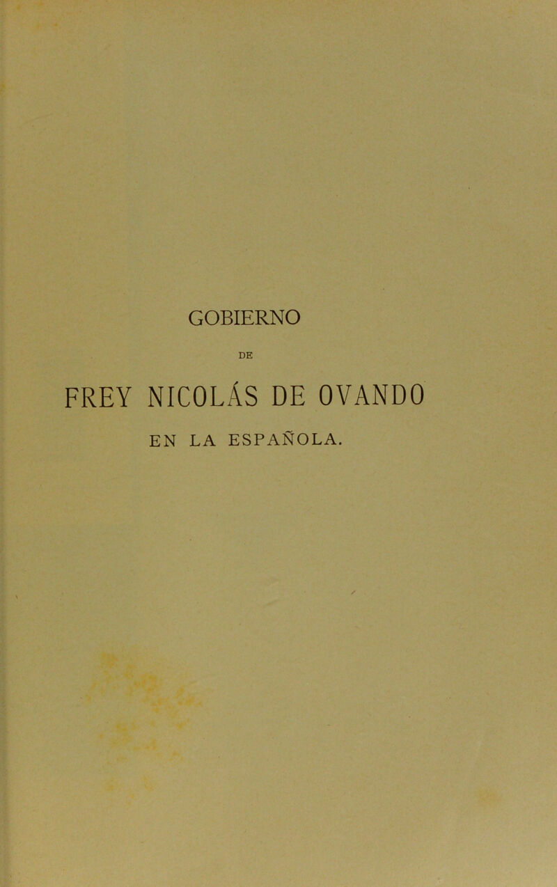 GOBIERNO DE FREY NICOLÁS DE OVANDO EN LA ESPAÑOLA.