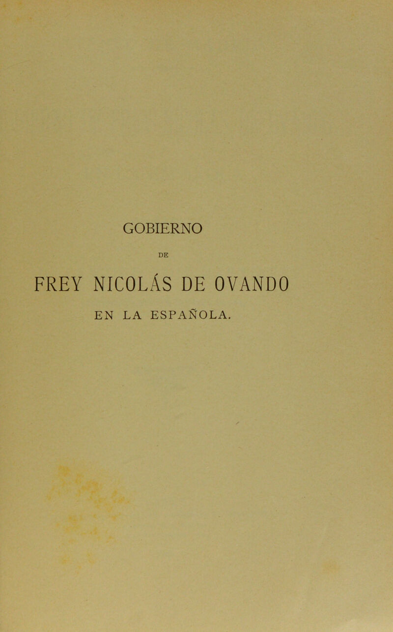 GOBIERNO DE FREY NICOLÁS DE OVANDO EN LA ESPAÑOLA.