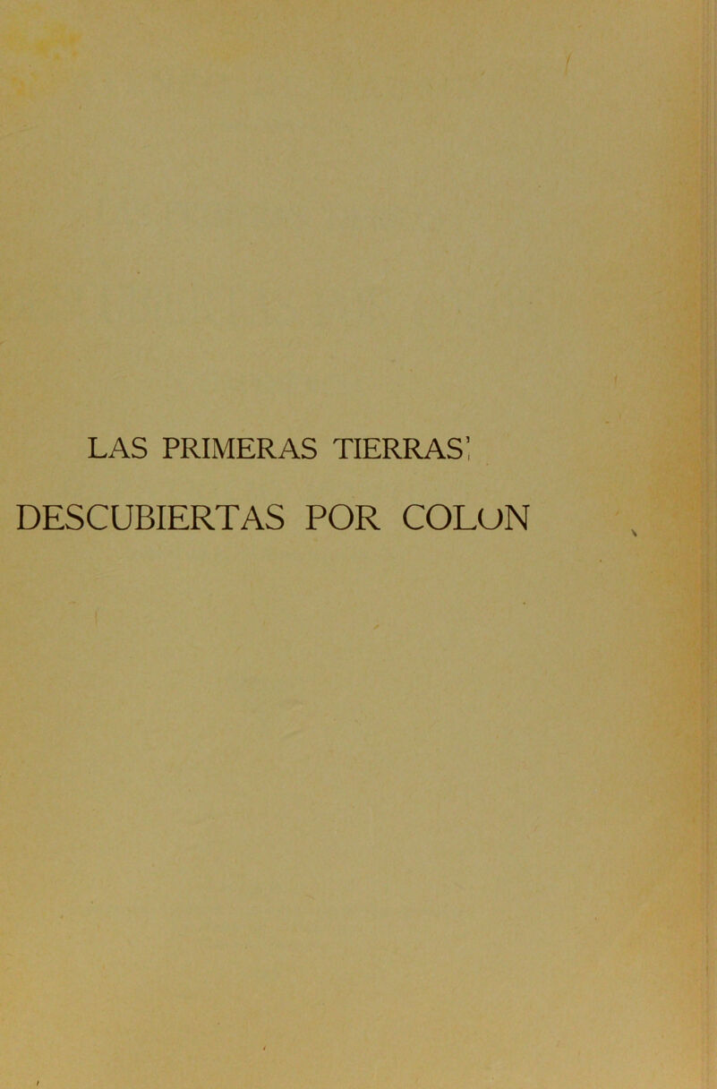 LAS PRIMERAS TIERRAS! DESCUBIERTAS POR COLON f