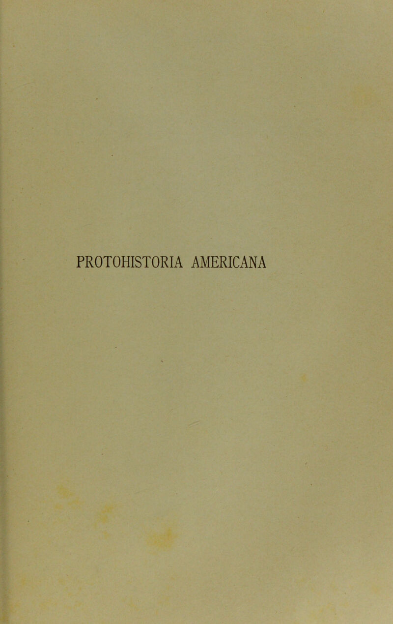 PROTOHISTORIA AMERICANA