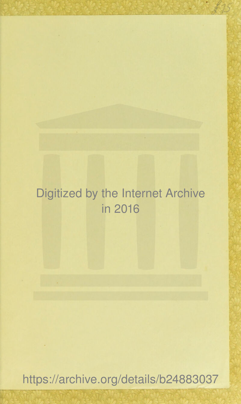 Digitized by the Internet Archive in 2016 P' ■r-r^'