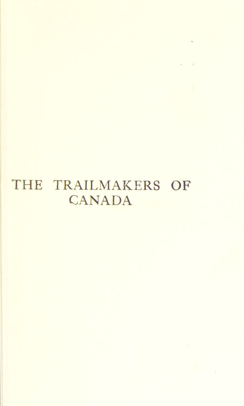 THE TRAILMAKERS OF CANADA