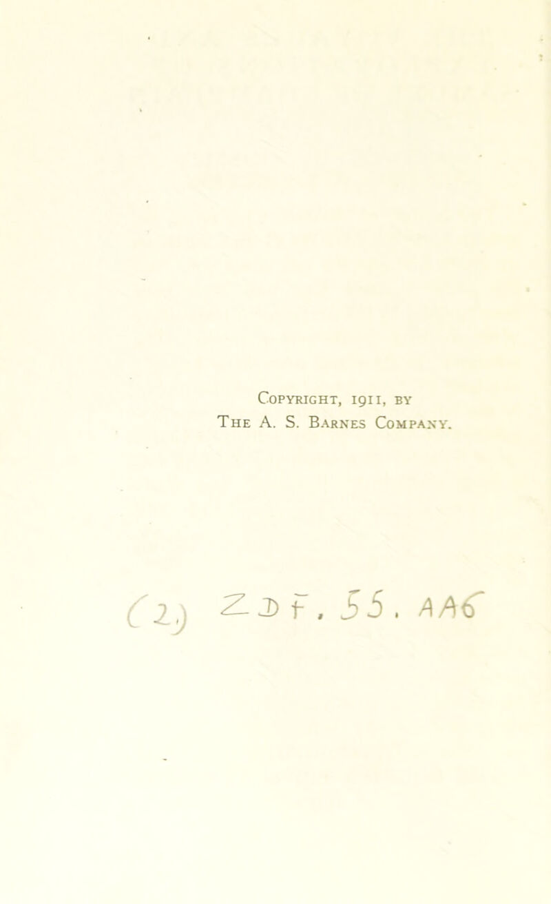 Copyright, 1911, by The A. S. Barnes Company. (2) 2. JD 13 5 > A At