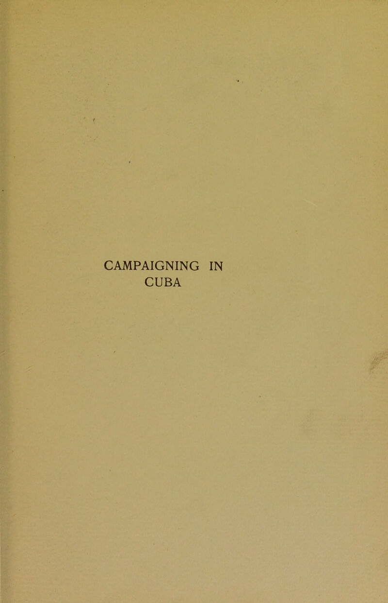 CAMPAIGNING IN CUBA