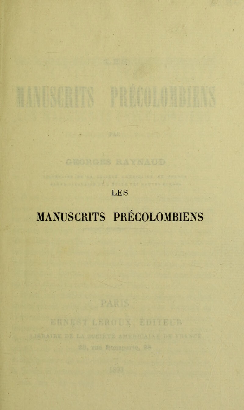 LES MANUSCRITS PRÉCOLOMBIENS