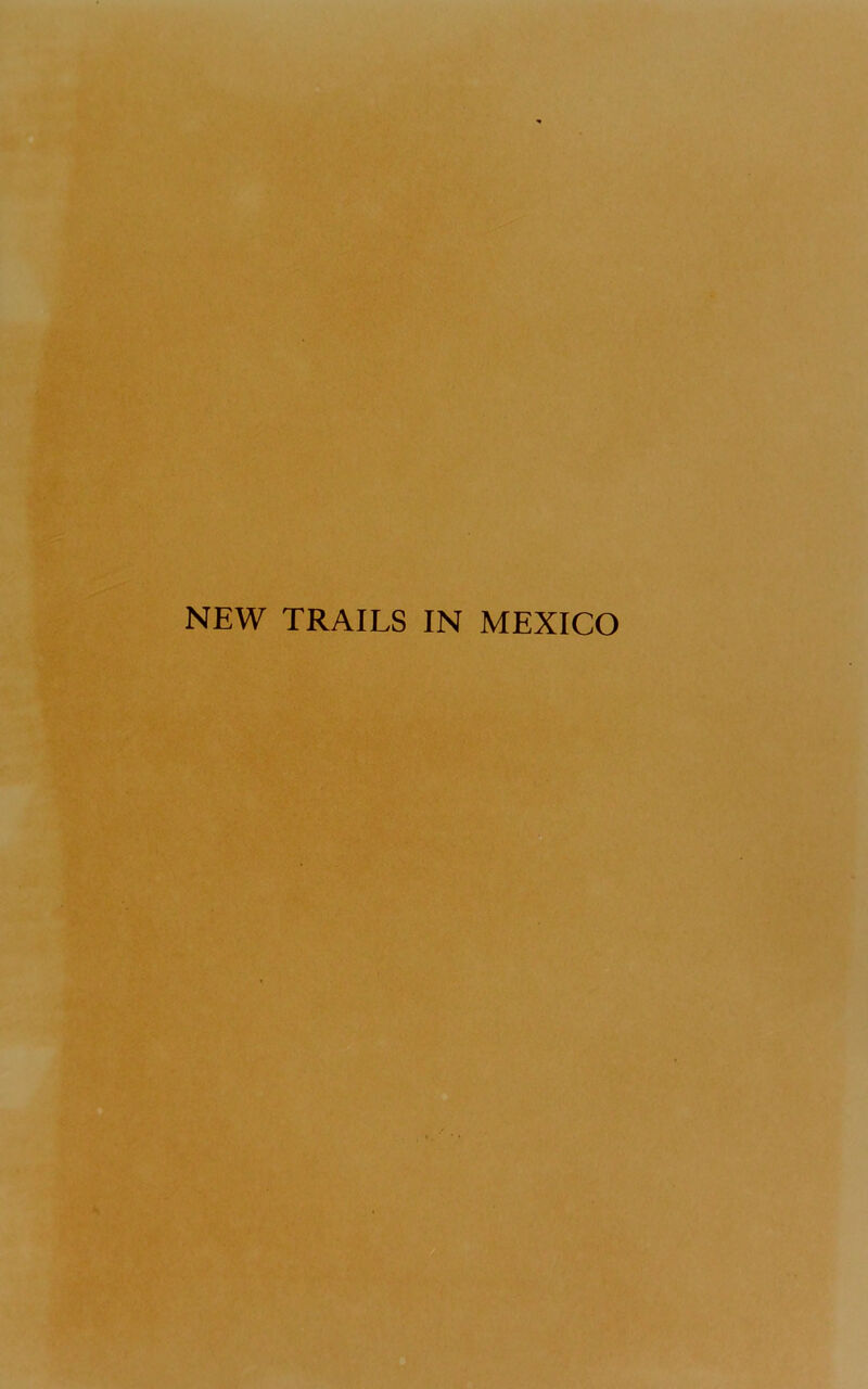 NEW TRAILS IN MEXICO