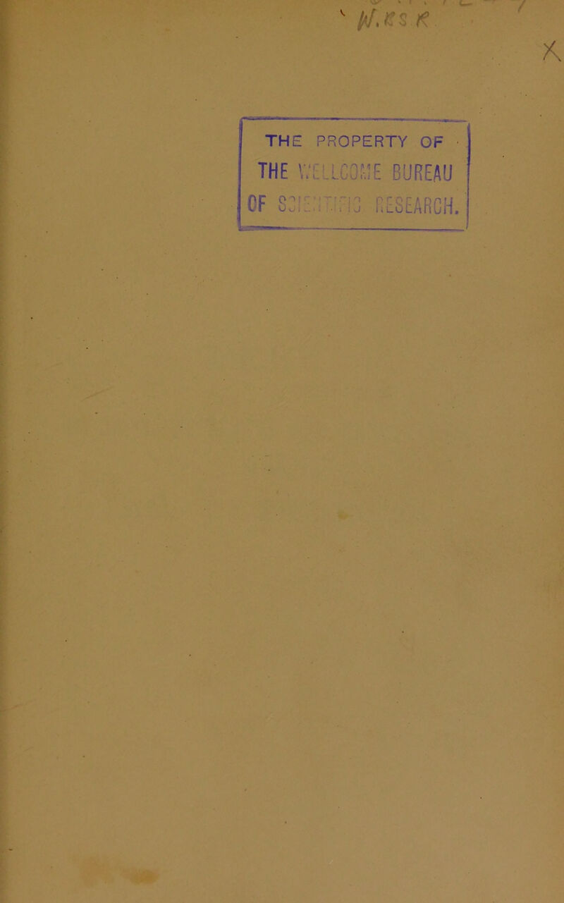 ^ I k f ' Mrs (f THE PROPERTY OF THE WELLCO^.^E BUREAU OF 8 o ! r > I y f r j n \J I w. i i . •! J I U RESEARCH.