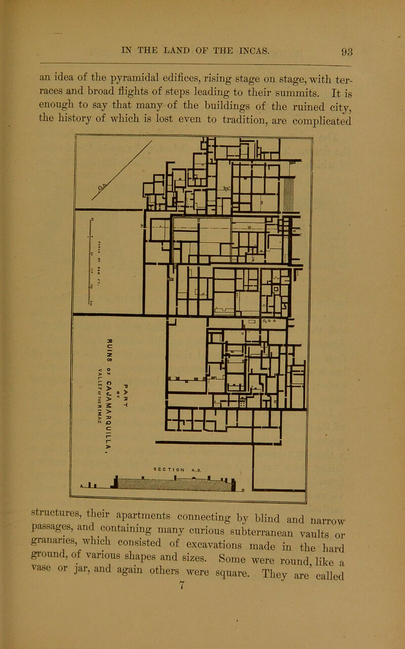 an idea of tlie pyramidal edifices, rising stage on stage, with ter- races and broad flights of steps leading to their summits. It is enough to say that many of the buildings of the ruined city, the history of which is lost even to tradition, are complicated