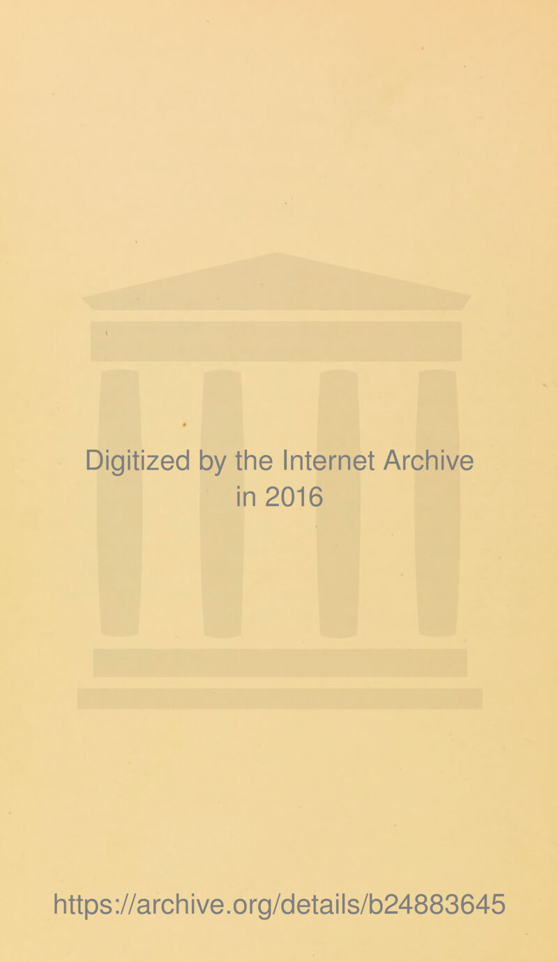 Digitized by the Internet Archive in 2016 https ://arch ive.org/details/b24883645