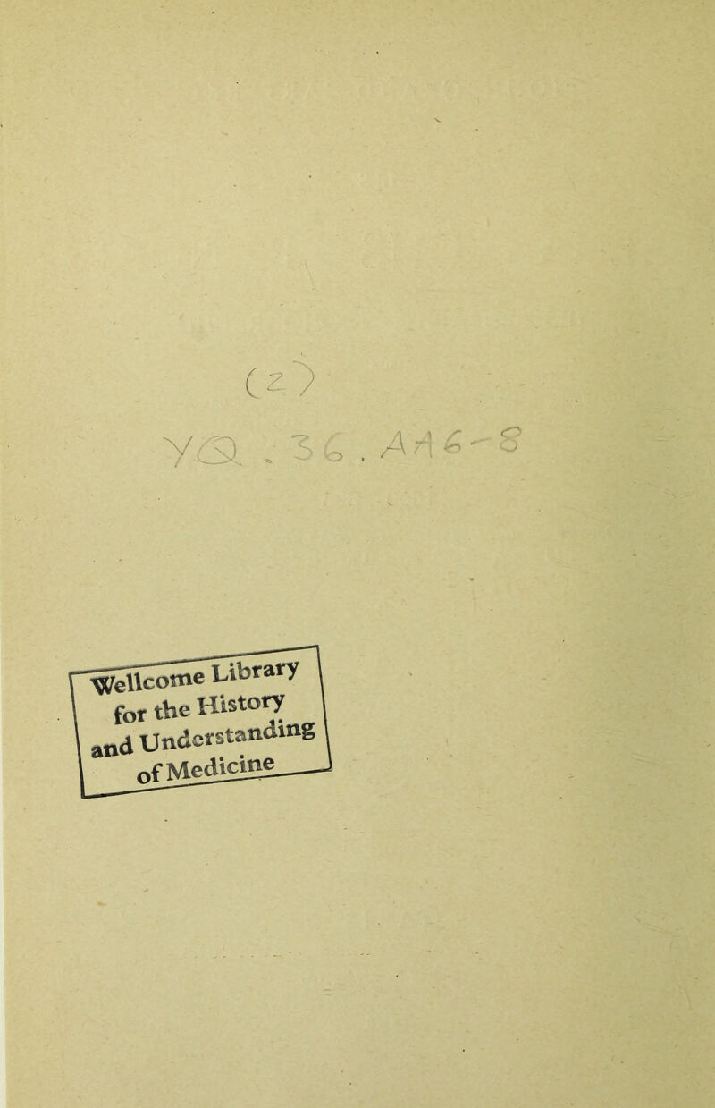 V (O O O ^eUcomél^alry for tbe Kistory a Understanding an 0fMedicme