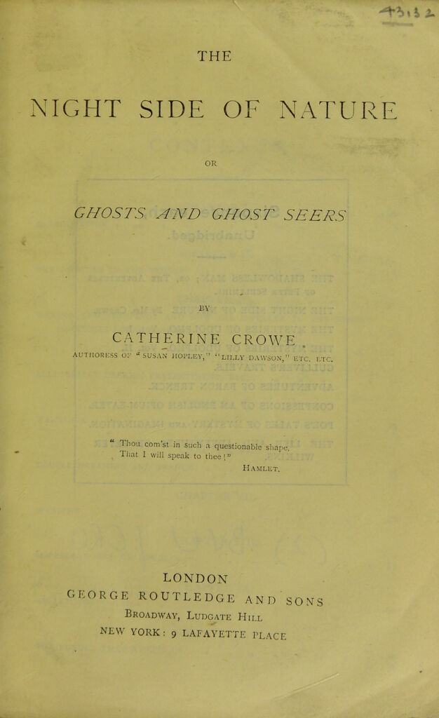 The night-side of nature, or, Ghosts and ghost-seers / by
