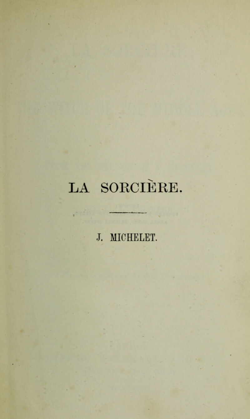 LA SORCIERE.